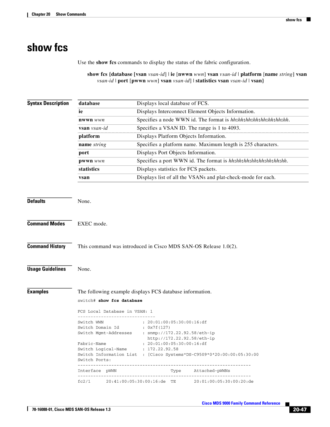 Cisco Systems MDS 9000 manual Show fcs 