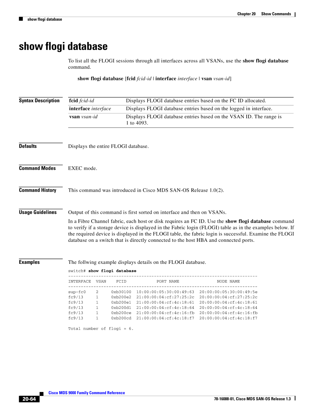 Cisco Systems MDS 9000 Show flogi database, Interface interface, Follwing example displays details on the Flogi database 