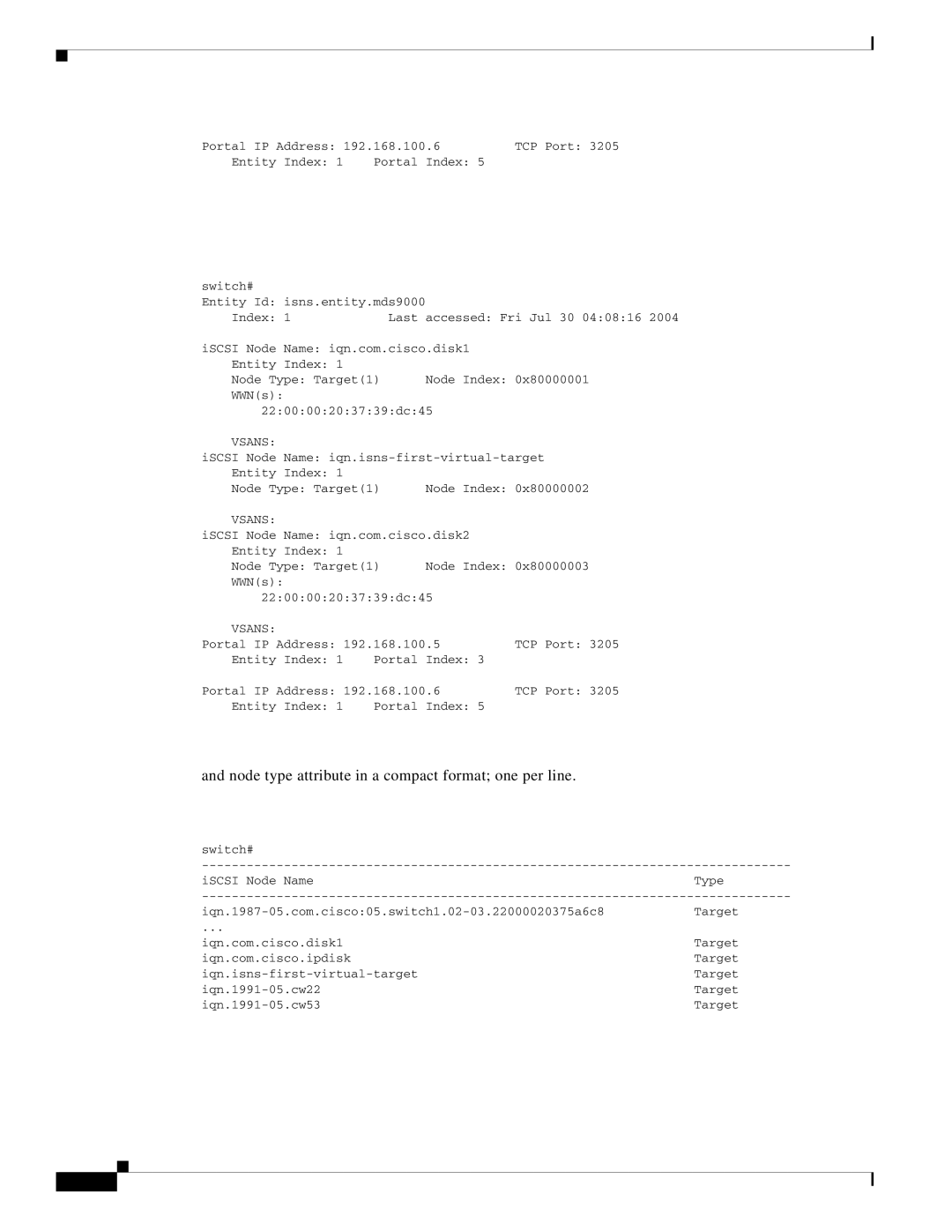 Cisco Systems MDS 9000 setup guide Node type attribute in a compact format one per line 