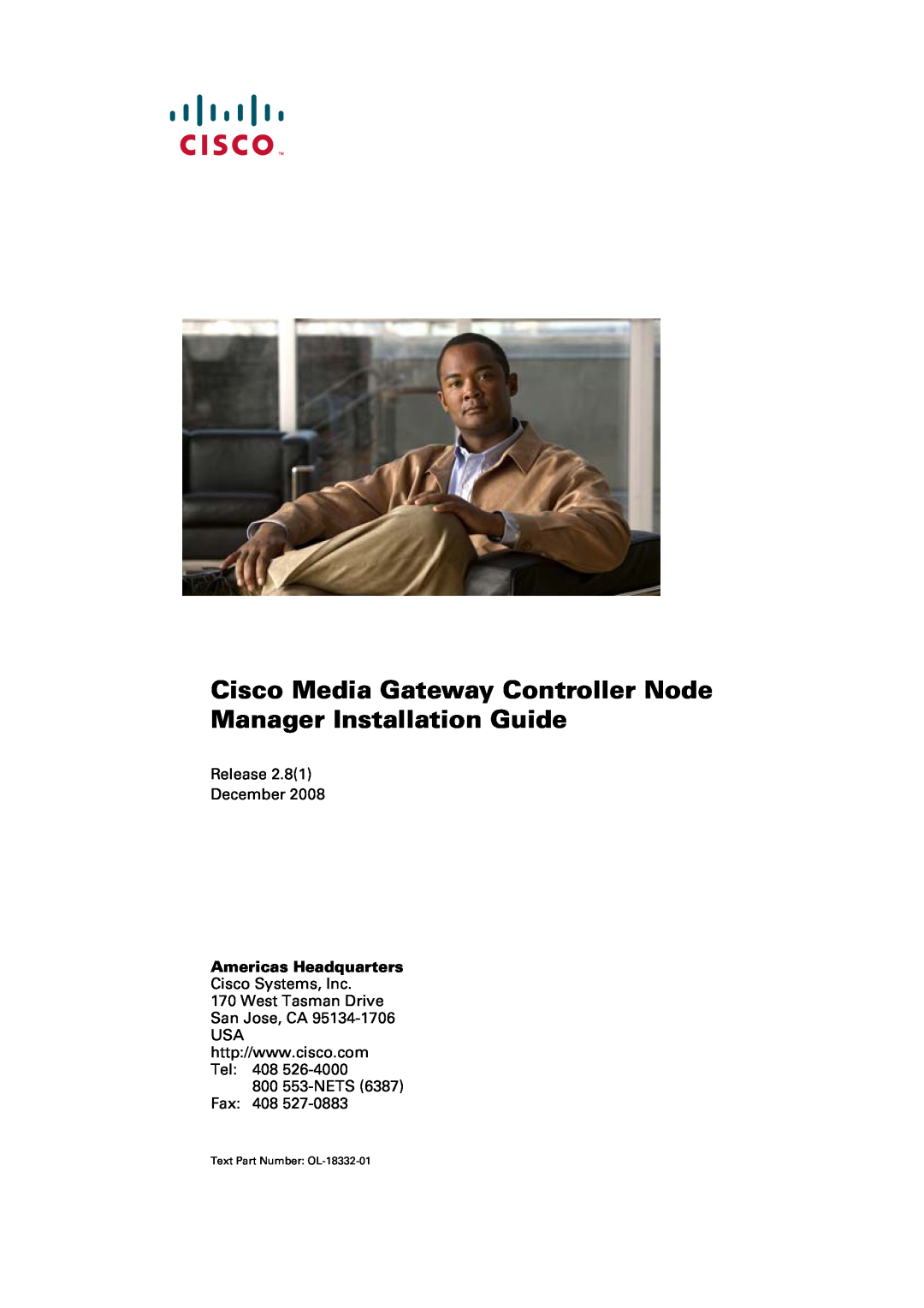 Cisco Systems Media Gateway Controller Node Manager manual Americas Headquarters, Release December, 800 553-NETS Fax 