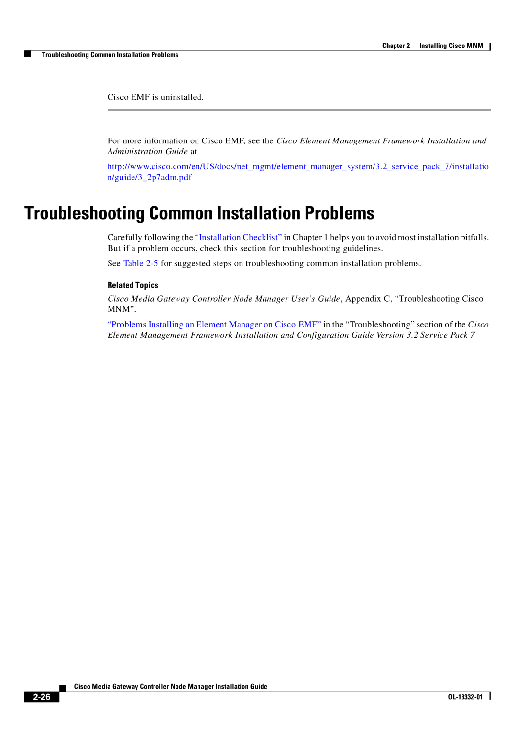 Cisco Systems Media Gateway Controller Node Manager Troubleshooting Common Installation Problems, Cisco EMF is uninstalled 