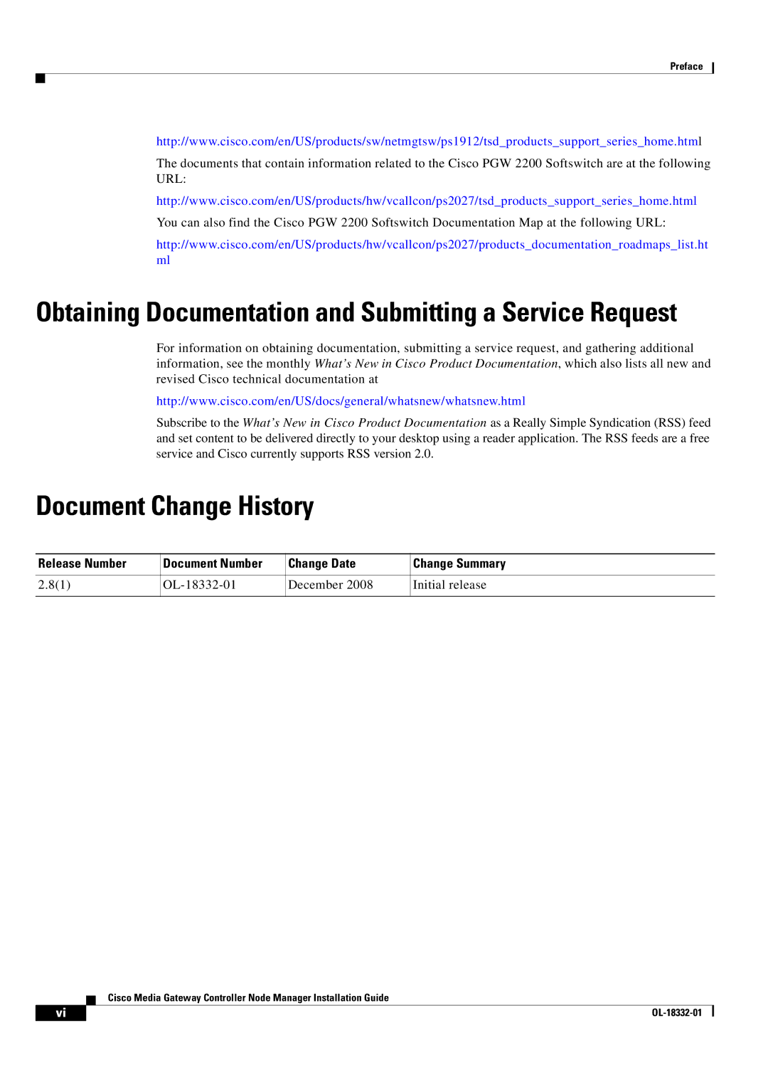 Cisco Systems Media Gateway Controller Node Manager manual Document Change History, OL-18332-01 December Initial release 