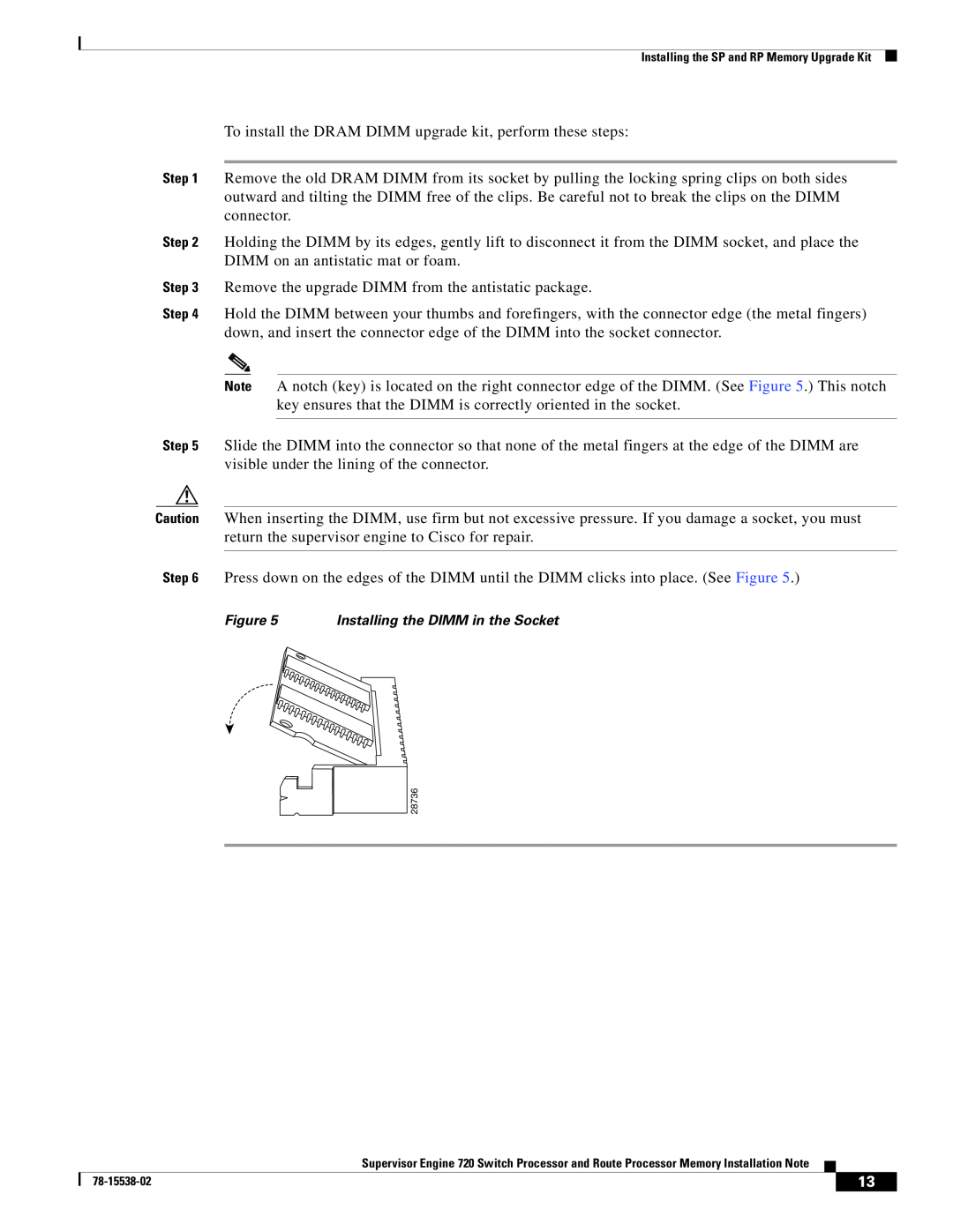 Cisco Systems MEM-S2-512MB=, MEM-MSFC2-512MB=, MEM-S3-1GB= manual To install the DRAM DIMM upgrade kit, perform these steps 