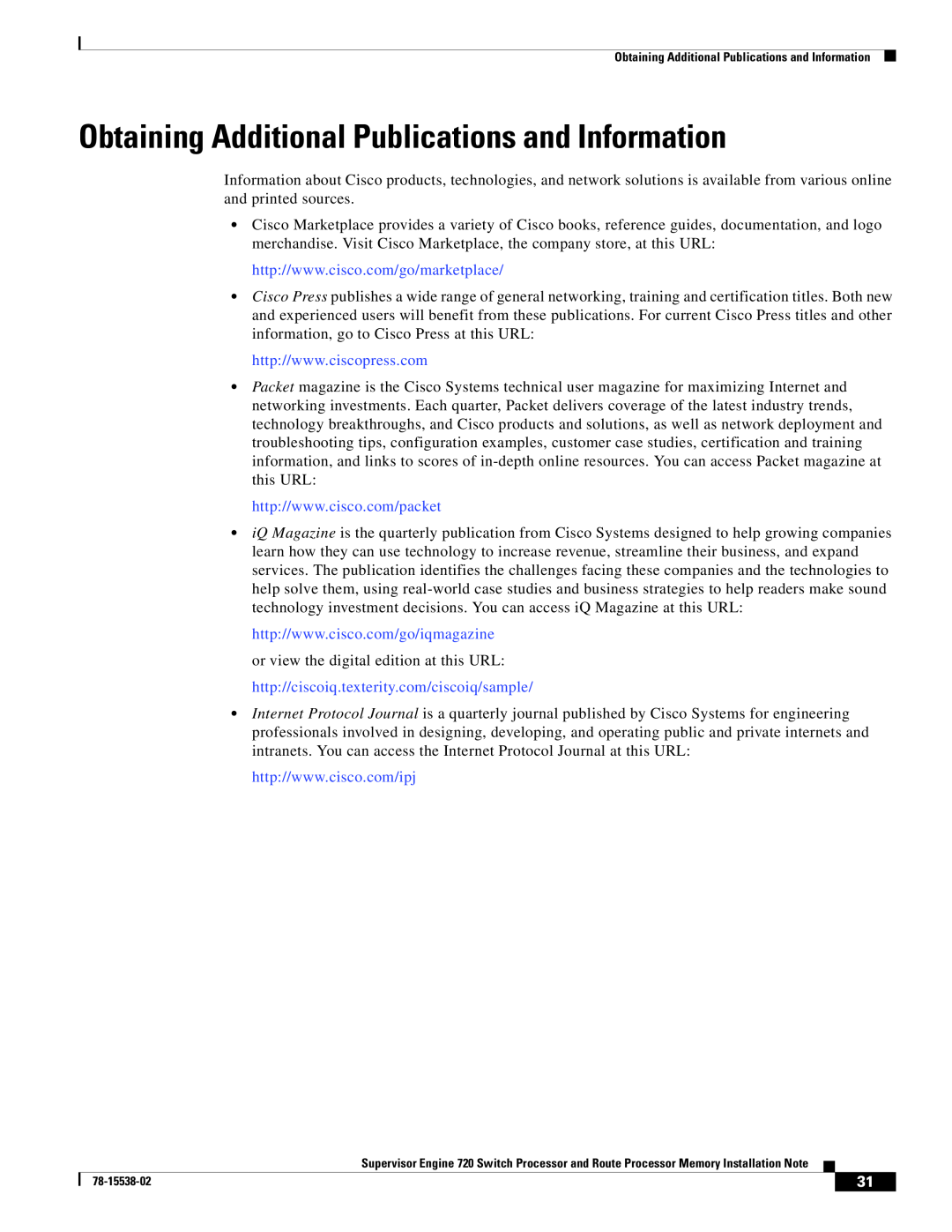 Cisco Systems MEM-MSFC3-1GB=, MEM-MSFC2-512MB=, MEM-S2-512MB=, MEM-S3-1GB= Obtaining Additional Publications and Information 