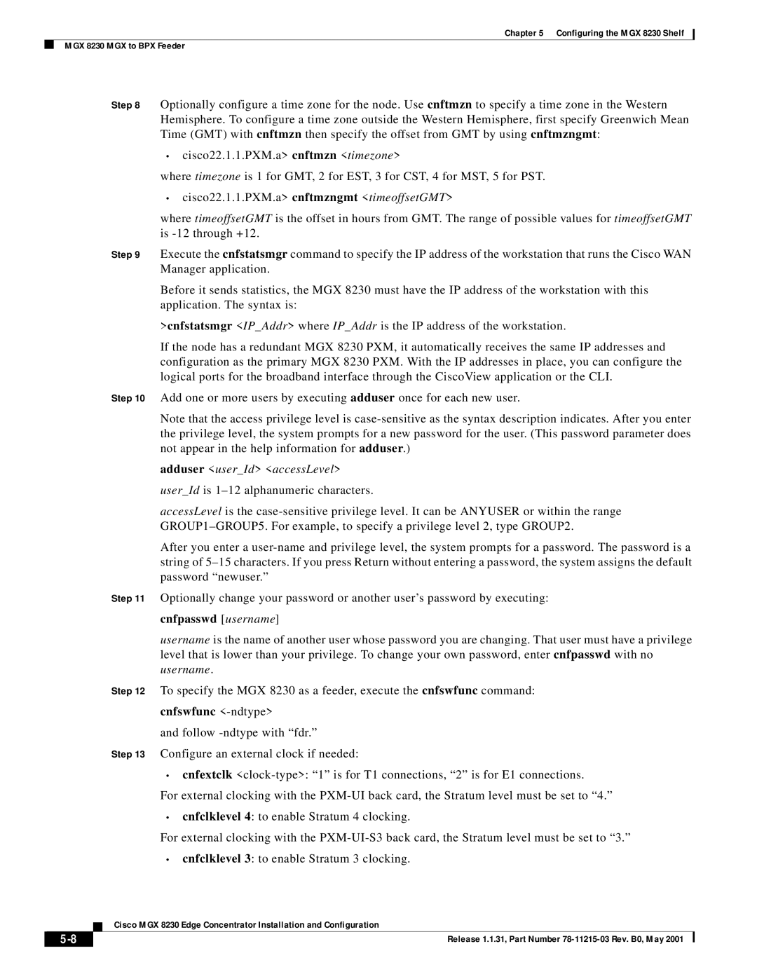 Cisco Systems MGX 8230 manual Adduser userId accessLevel, Cnfpasswd username 