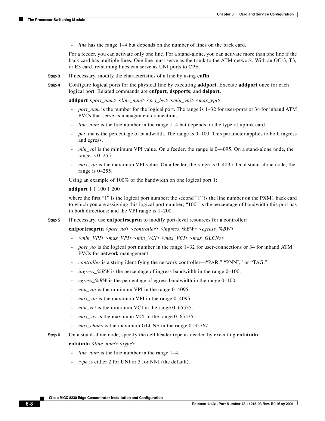 Cisco Systems MGX 8230 manual Addport portnum linenum pctbw minvpi maxvpi, Cnfatmln linenum type 