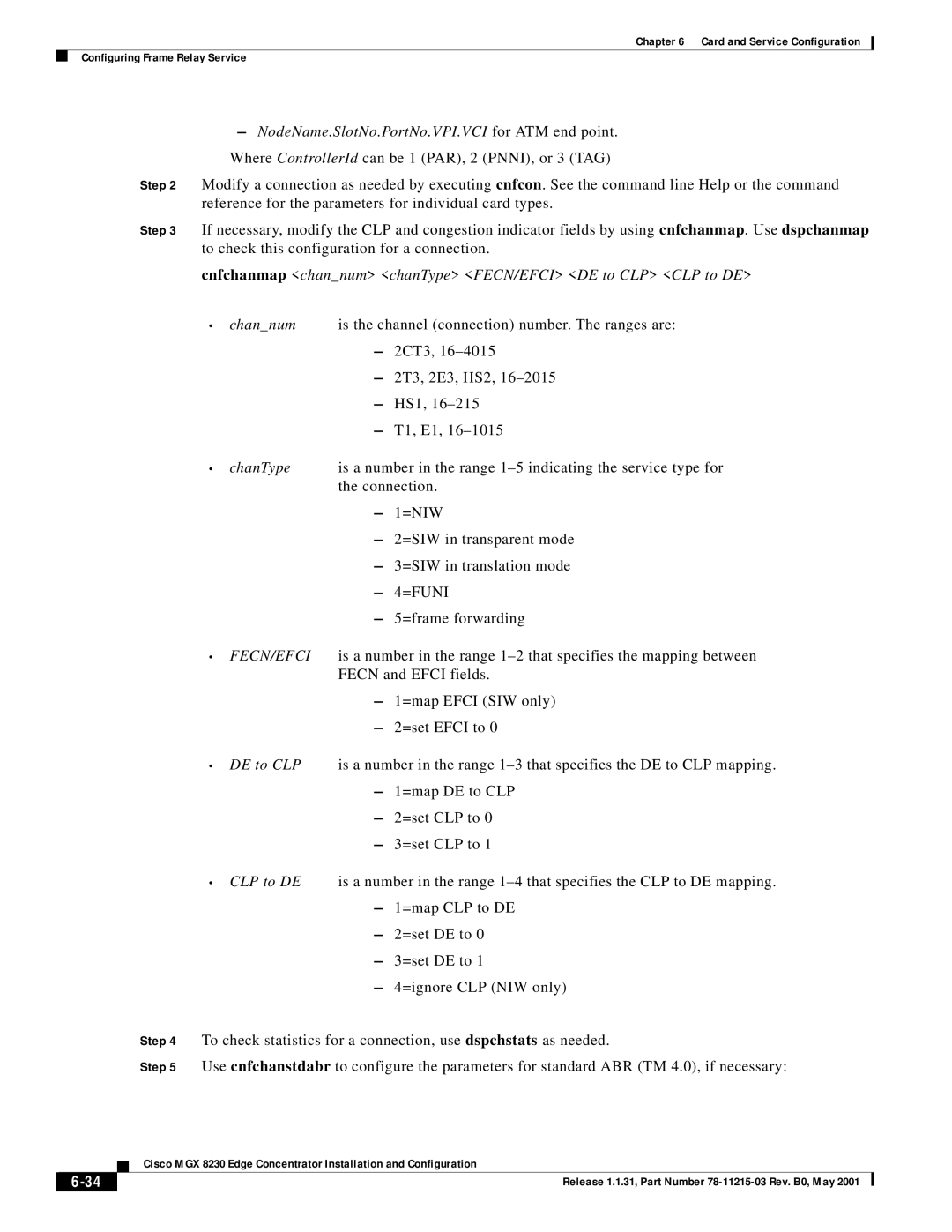 Cisco Systems MGX 8230 manual Cnfchanmap channum chanType FECN/EFCI DE to CLP CLP to DE 