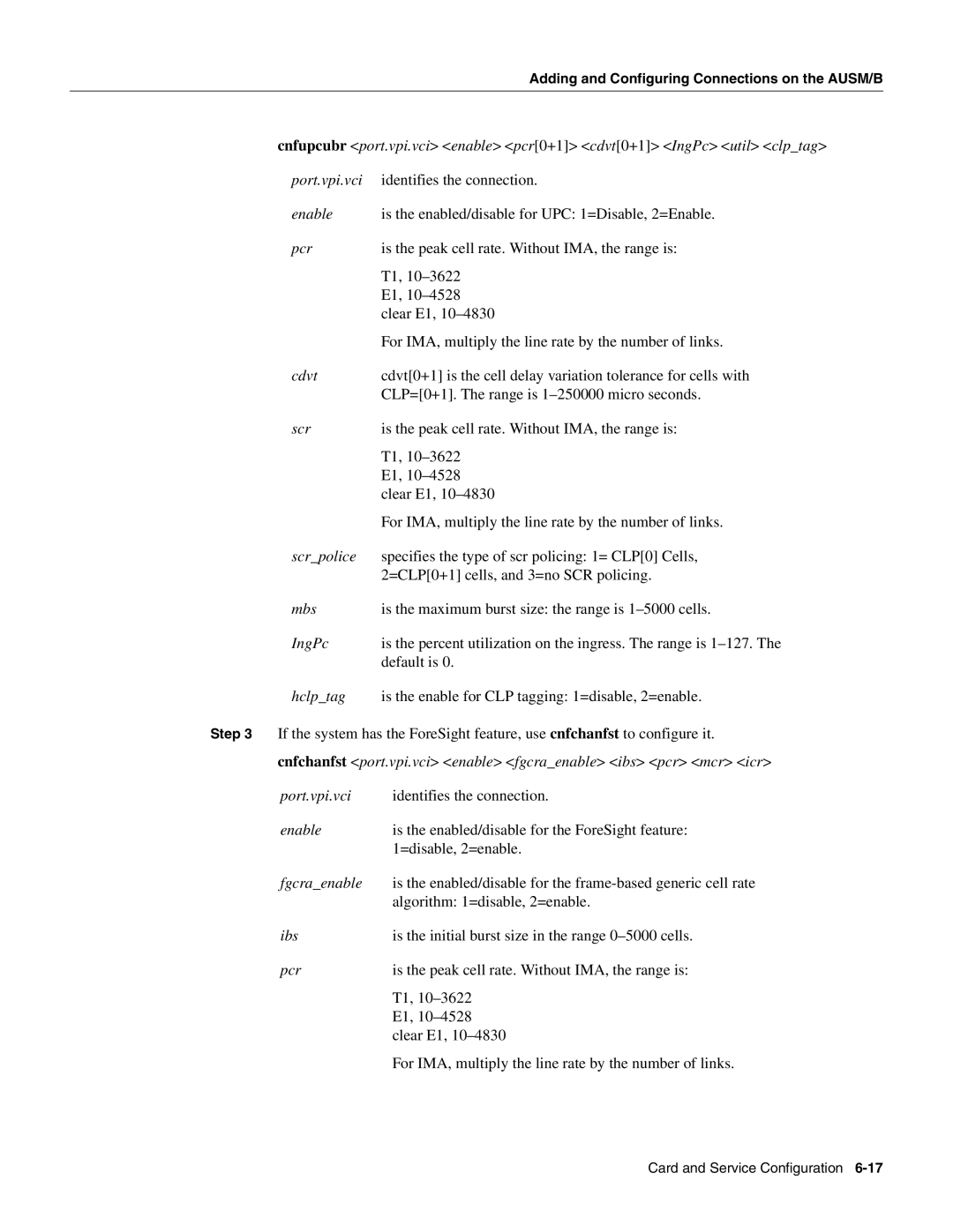 Cisco Systems MGX-FRSM-2T3E3, MGX-FRSM-2CT3, MGX-FRSM-HS2 manual Adding and Configuring Connections on the AUSM/B 