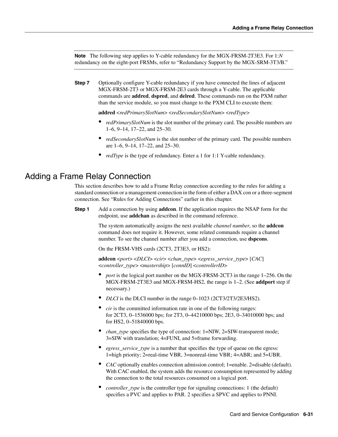 Cisco Systems MGX-FRSM-HS2 manual Adding a Frame Relay Connection, Addred redPrimarySlotNum redSecondarySlotNum redType 