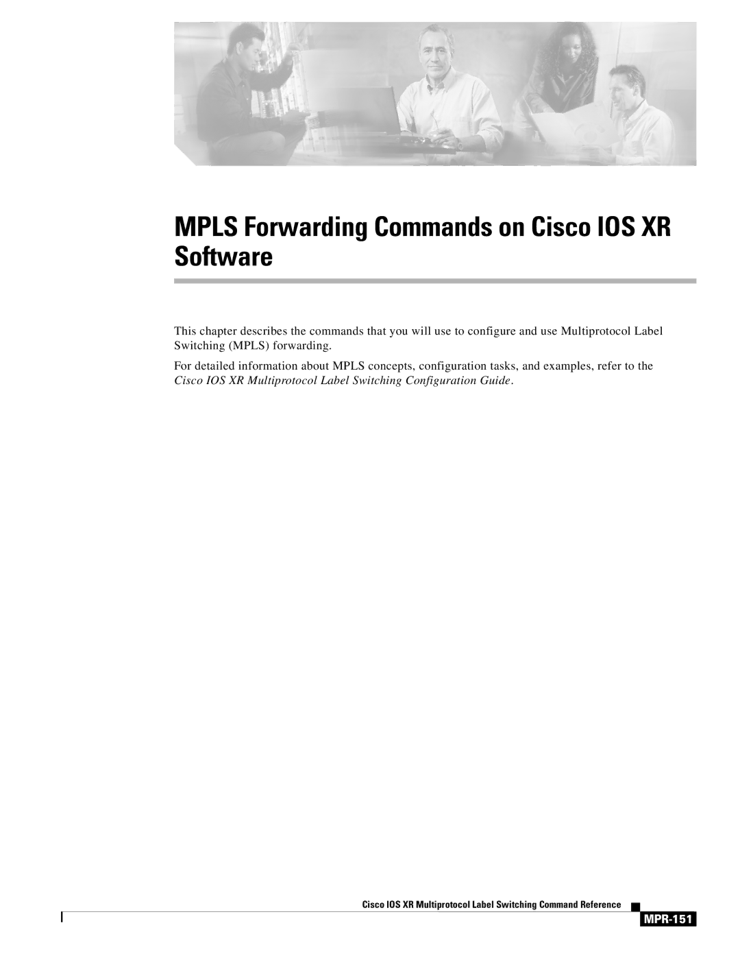 Cisco Systems MPR-151 manual Mpls Forwarding Commands on Cisco IOS XR Software 