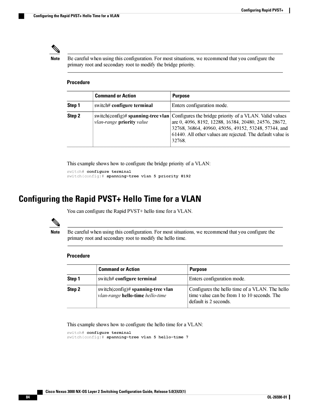 Cisco Systems N3KC3048TP1GE manual Configuring the Rapid PVST+ Hello Time for a Vlan, Switchconfig# spanning-tree vlan 