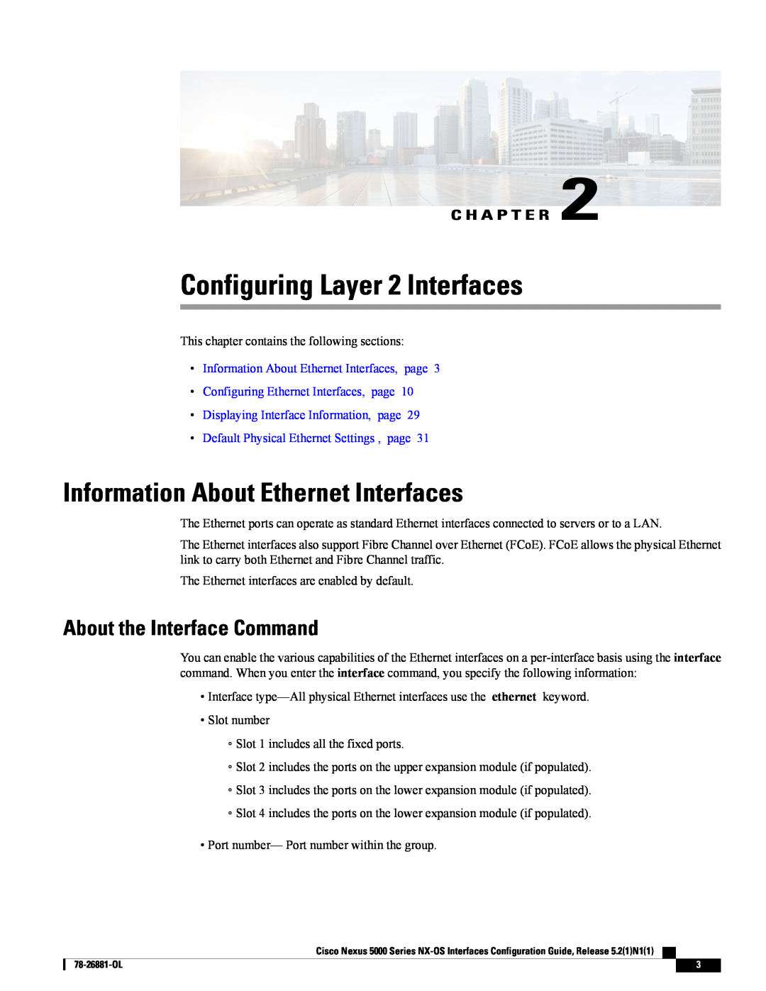 Cisco Systems N5KC5596TFA manual Configuring Layer 2 Interfaces, Information About Ethernet Interfaces, C H A P T E R 