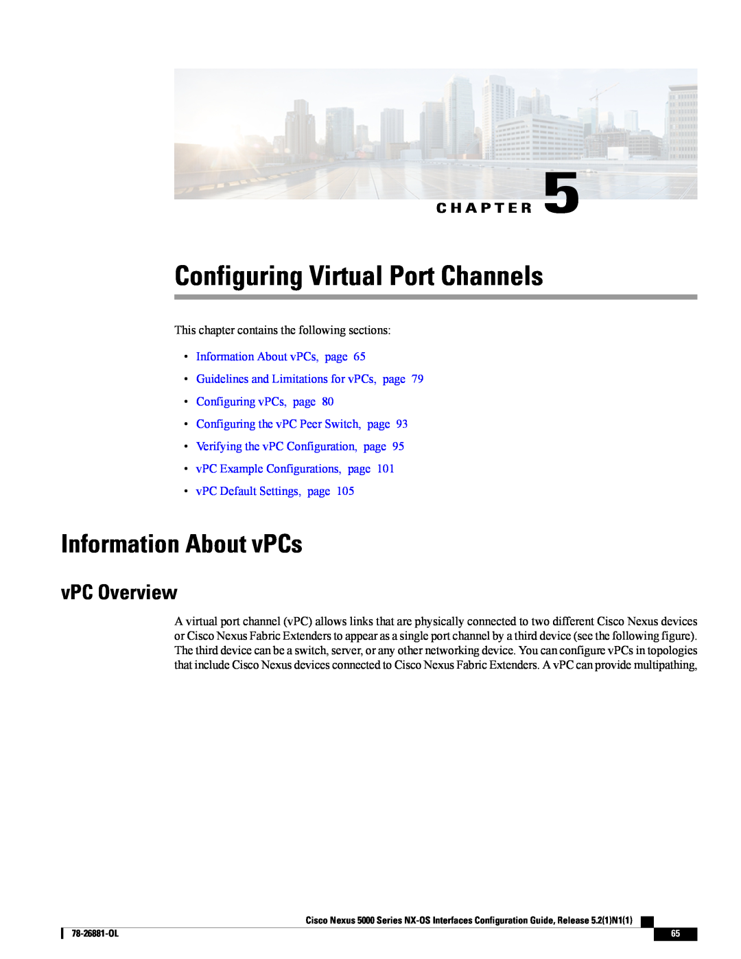 Cisco Systems N5KC5596TFA manual Configuring Virtual Port Channels, Information About vPCs, vPC Overview, C H A P T E R 