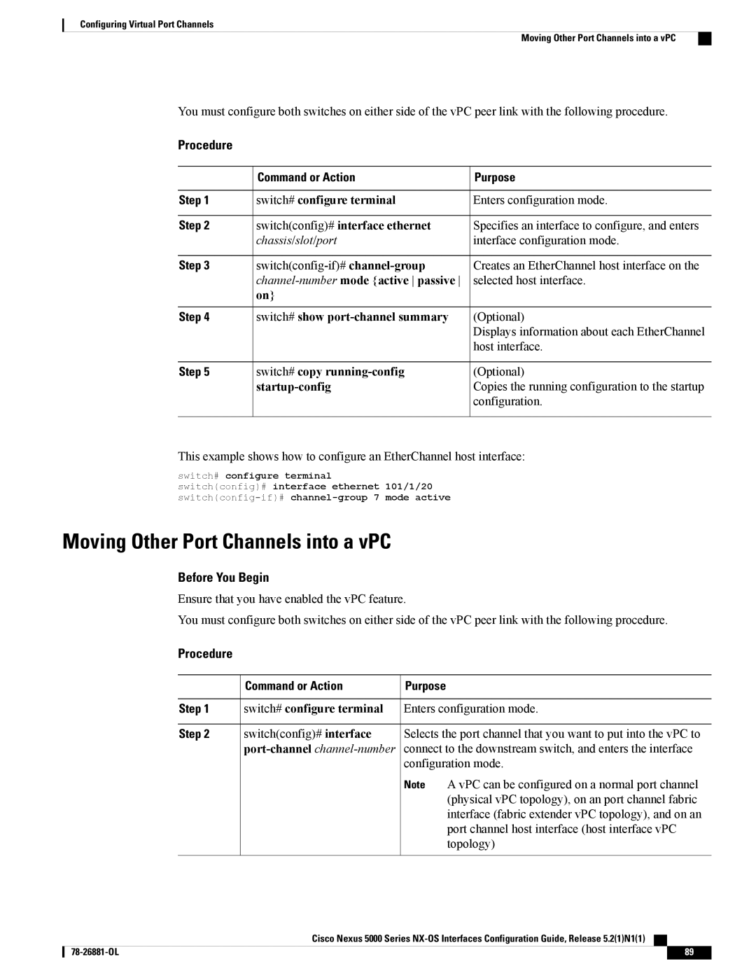 Cisco Systems N5KC5596TFA Moving Other Port Channels into a vPC, Chassis /slot /port, Channel-number mode active passive 