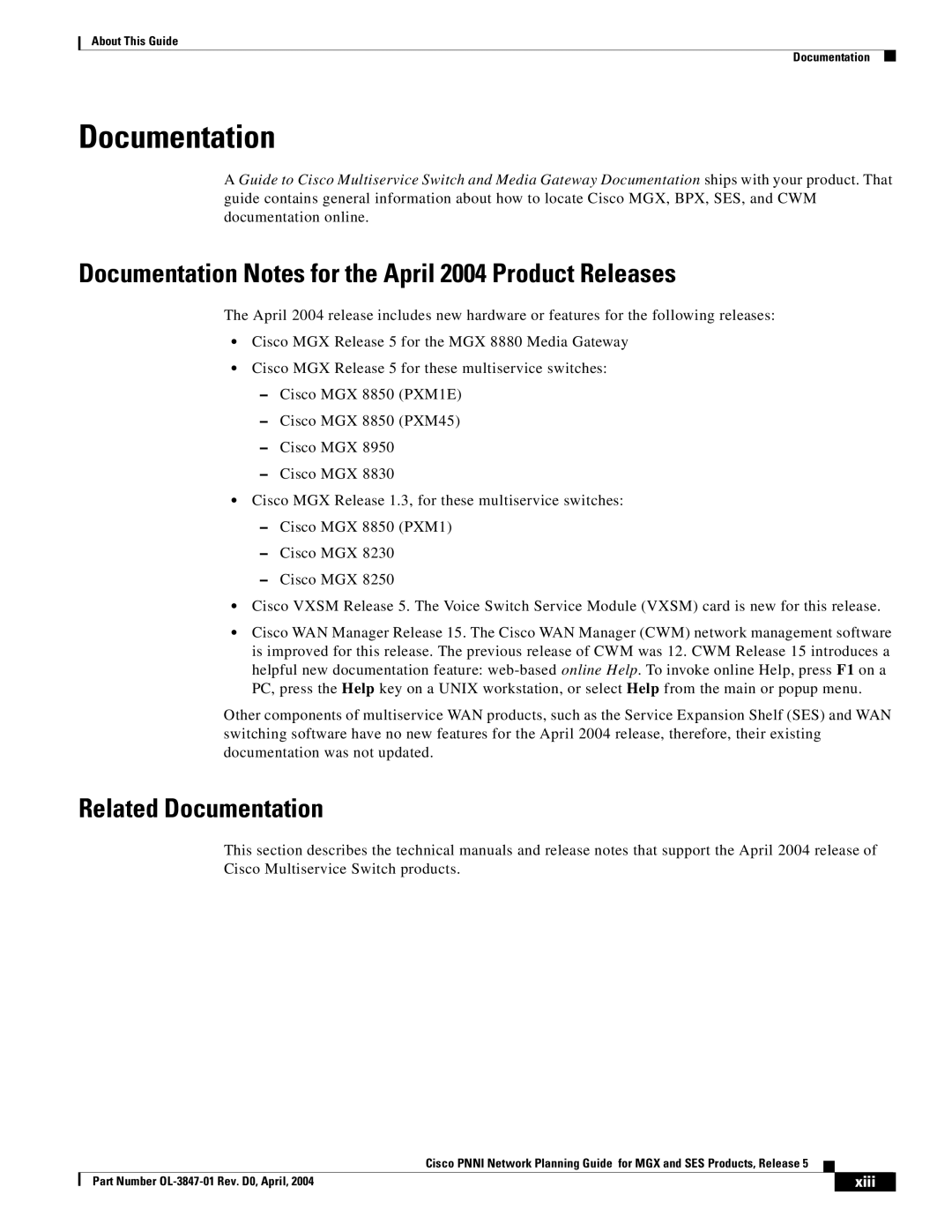 Cisco Systems Network Router Documentation Notes for the April 2004 Product Releases, Related Documentation, Xiii 