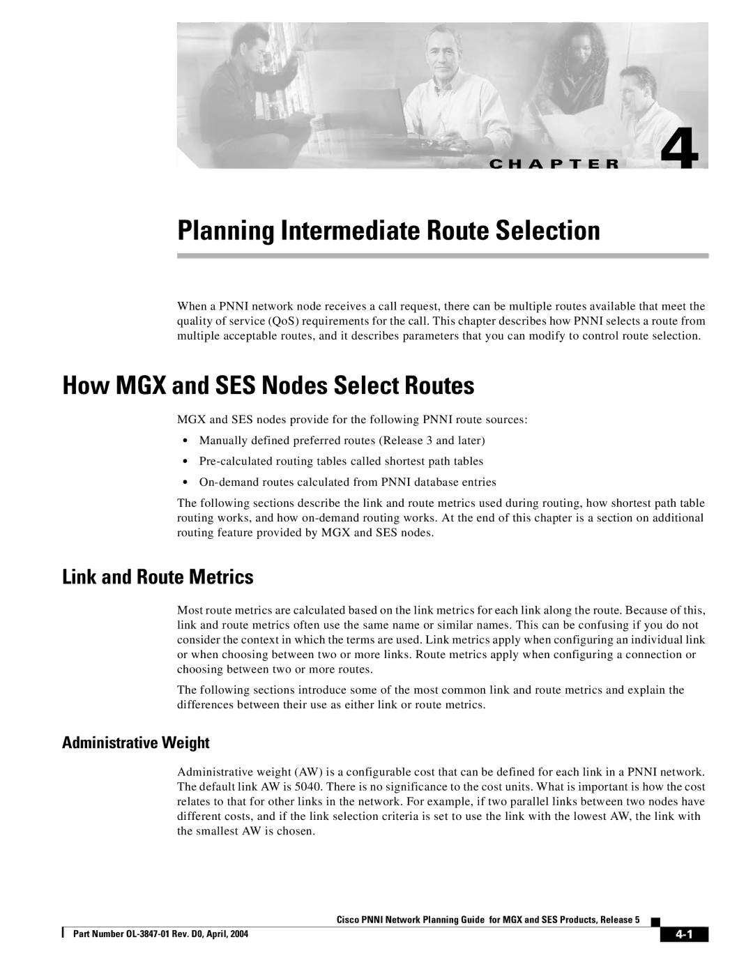 Cisco Systems Network Router manual How MGX and SES Nodes Select Routes, Link and Route Metrics, Administrative Weight 