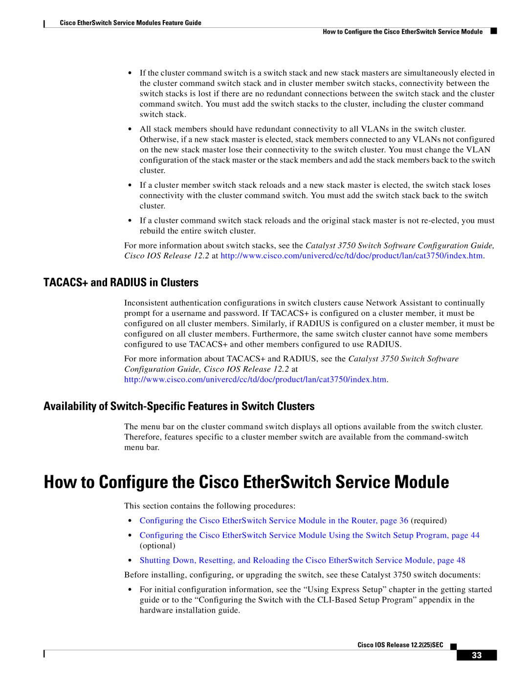 Cisco Systems NME-16ES-1G TACACS+ and Radius in Clusters, Availability of Switch-Specific Features in Switch Clusters 