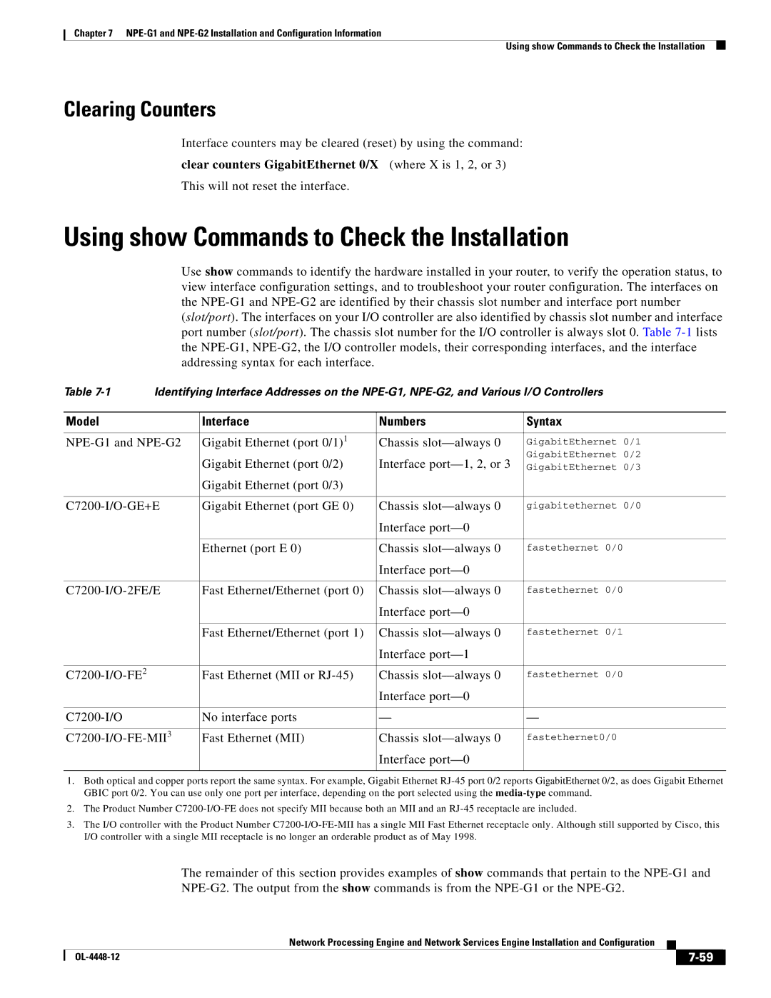 Cisco Systems NPE-175 Using show Commands to Check the Installation, Clearing Counters, Model Interface Numbers Syntax 