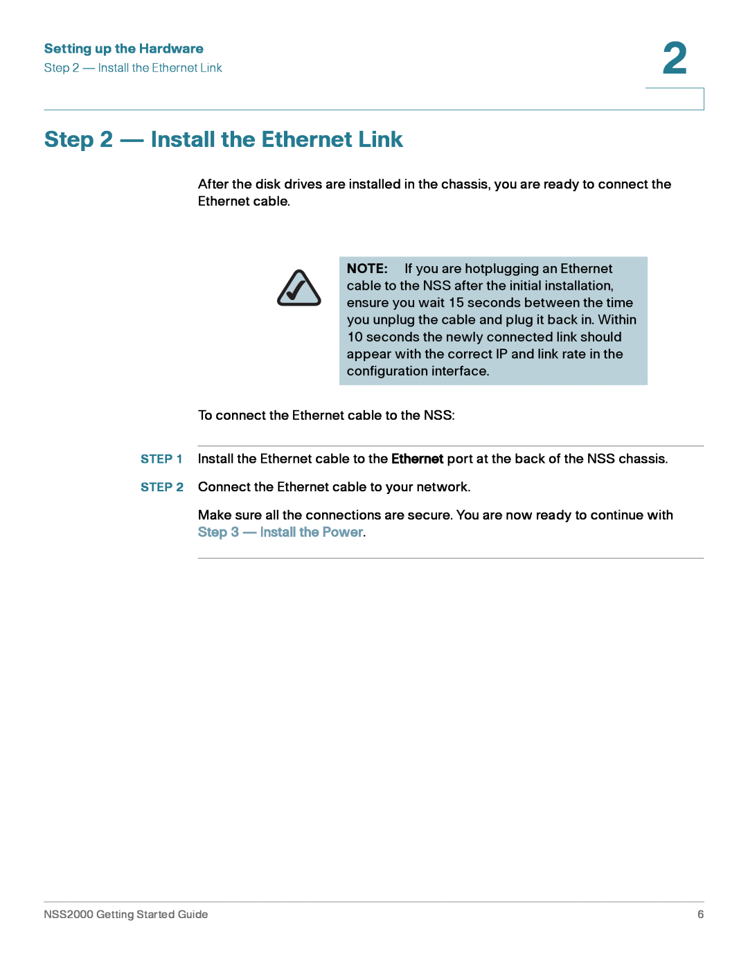 Cisco Systems NSS2000 Series manual Install the Ethernet Link, Setting up the Hardware, Install the Power 