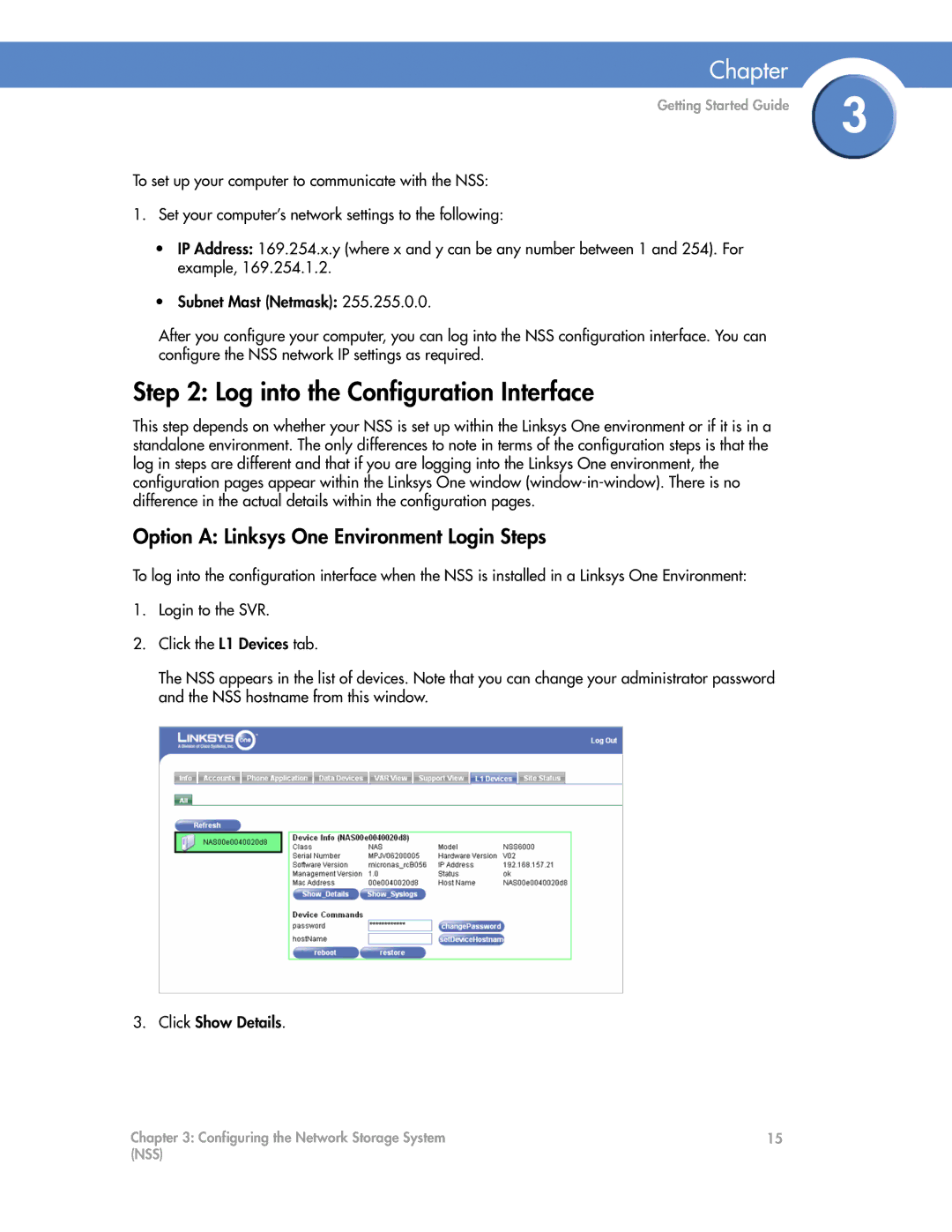 Cisco Systems NSS4000, NSS6000 manual Log into the Configuration Interface, Option a Linksys One Environment Login Steps 