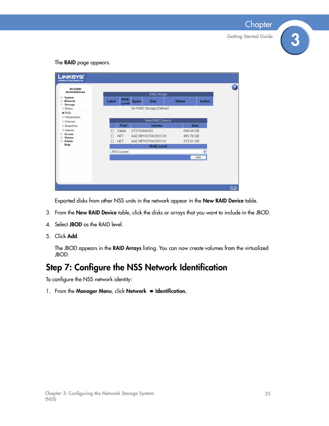 Cisco Systems NSS4000, NSS6000 manual Configure the NSS Network Identification 