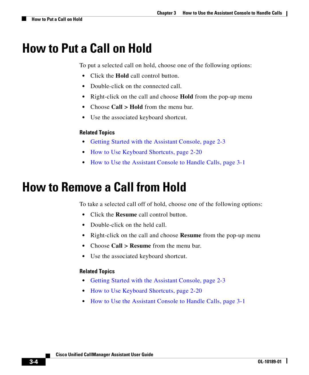 Cisco Systems OL-10189-01 manual How to Put a Call on Hold, How to Remove a Call from Hold 