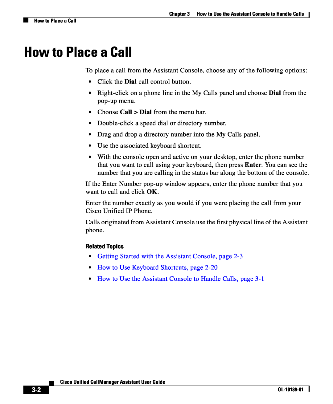 Cisco Systems OL-10189-01 manual How to Place a Call, Related Topics, Getting Started with the Assistant Console, page 