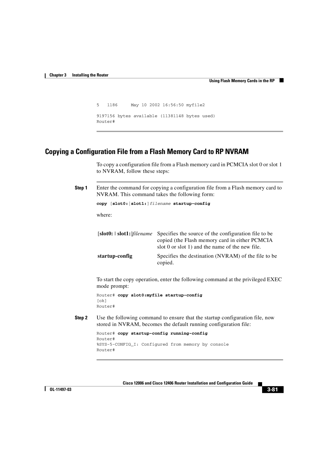 Cisco Systems OL-11497-03 Specifies the destination Nvram of the file to be, Router# copy startup-config running-config 