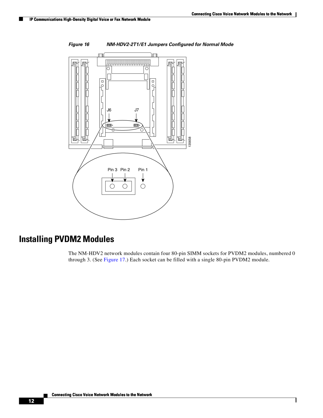 Cisco Systems OL-12812-01 manual Installing PVDM2 Modules, NM-HDV2-2T1/E1 Jumpers Configured for Normal Mode, Pin 3 Pin 