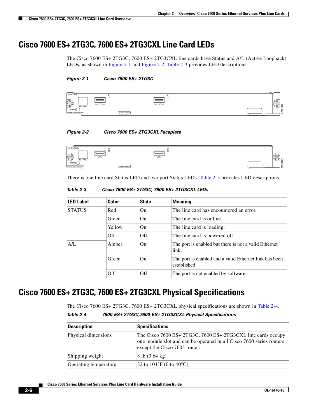 Cisco Systems OL-16146-10 manual Cisco 7600 ES+ 2TG3C, 7600 ES+ 2TG3CXL Line Card LEDs, LED Label Color State Meaning 