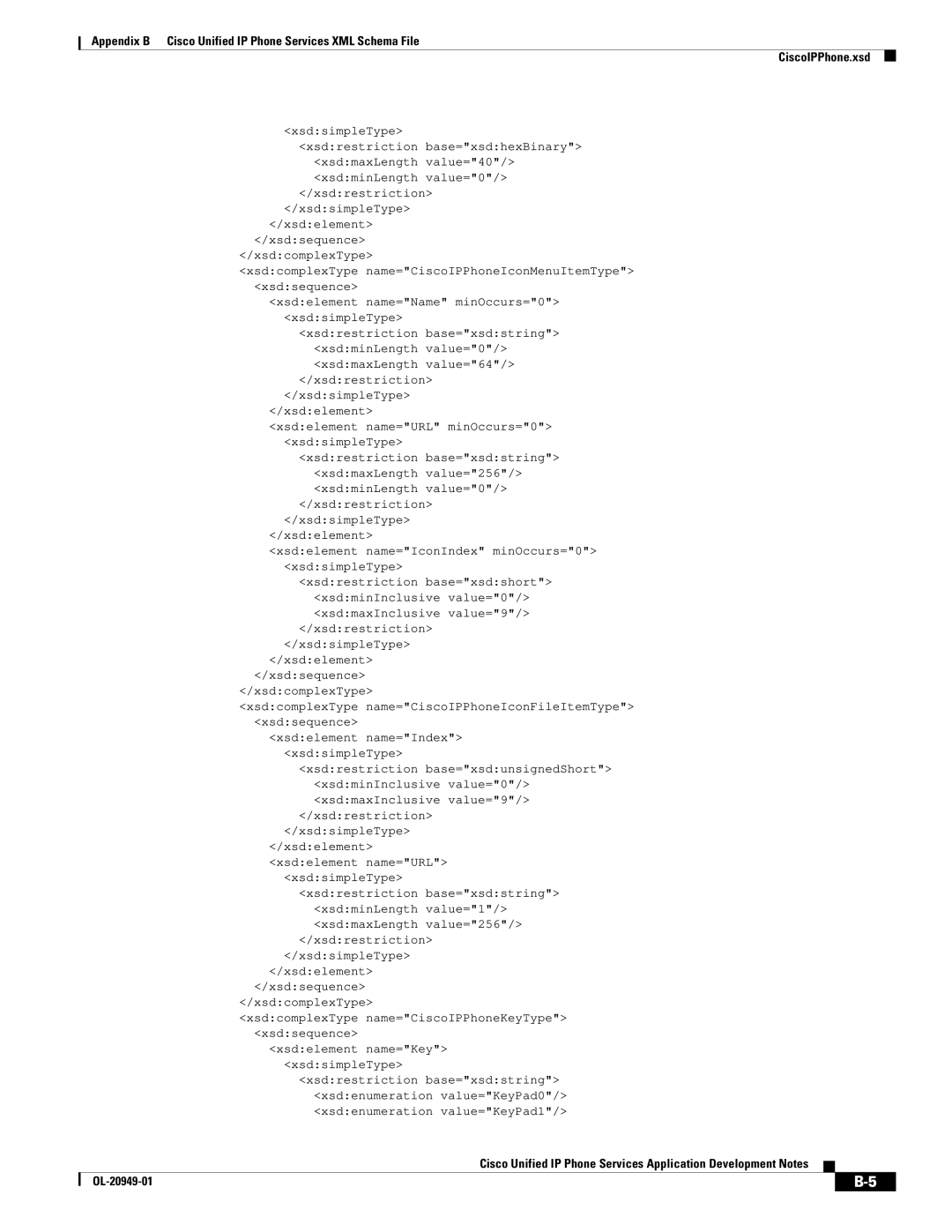 Cisco Systems OL-20949-01 manual XsdsimpleType xsdrestriction base=xsdstring 