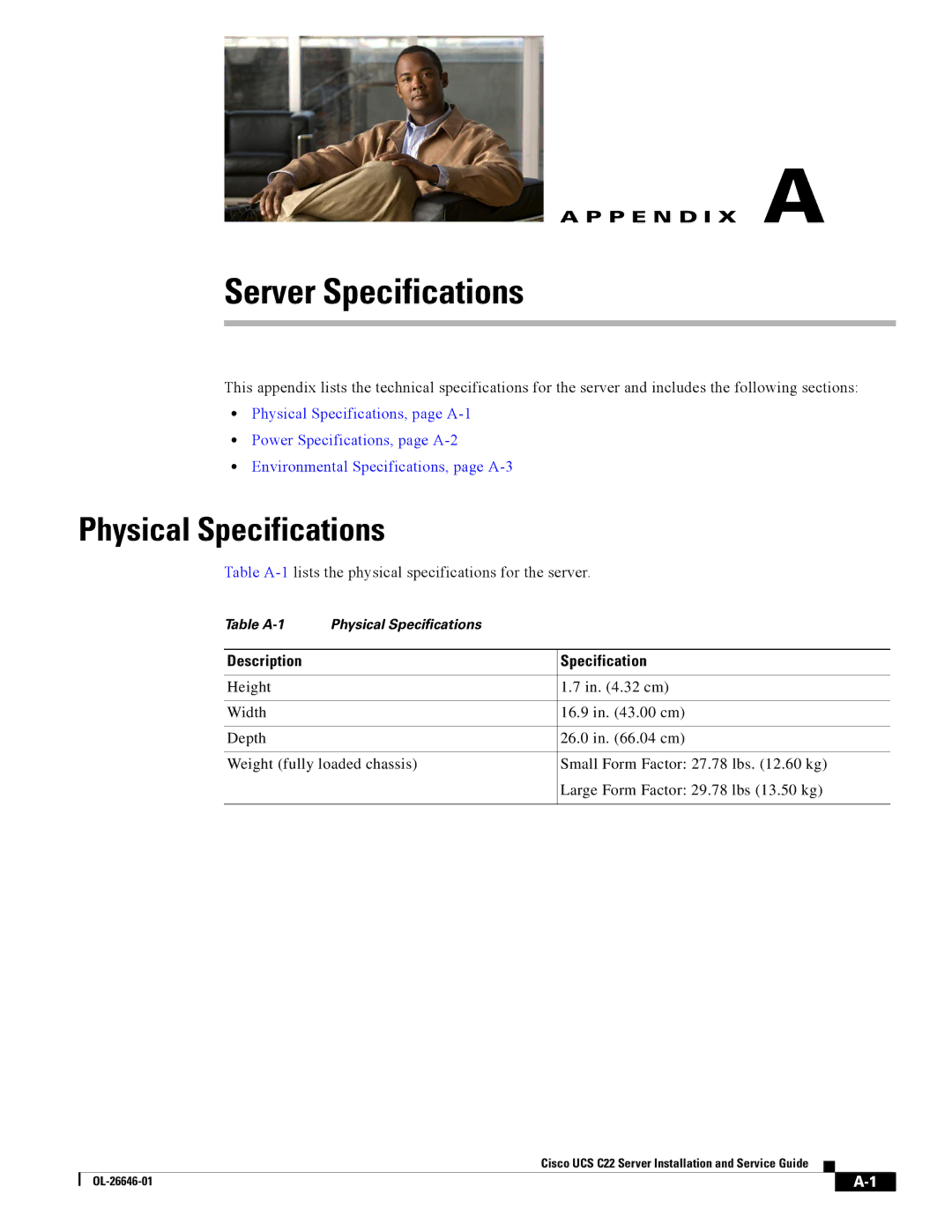 Cisco Systems OL-26646-01 manual Physical Specifications, Table A-1lists the physical specifications for the server 