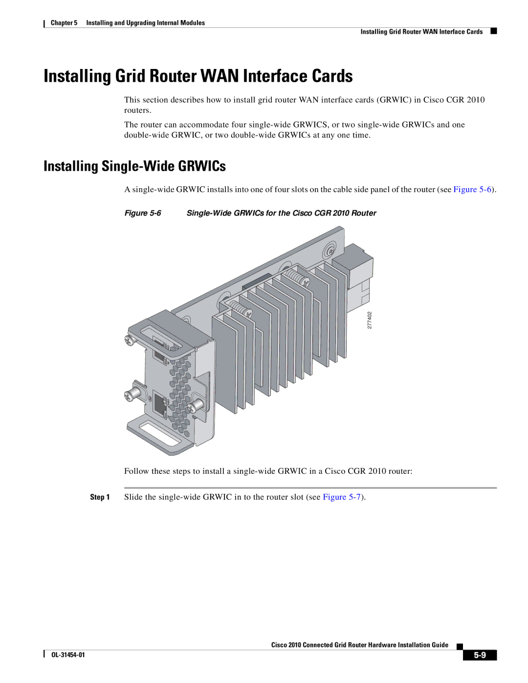 Cisco Systems OL-31454-01 manual Installing Grid Router WAN Interface Cards, Installing Single-Wide GRWICs 