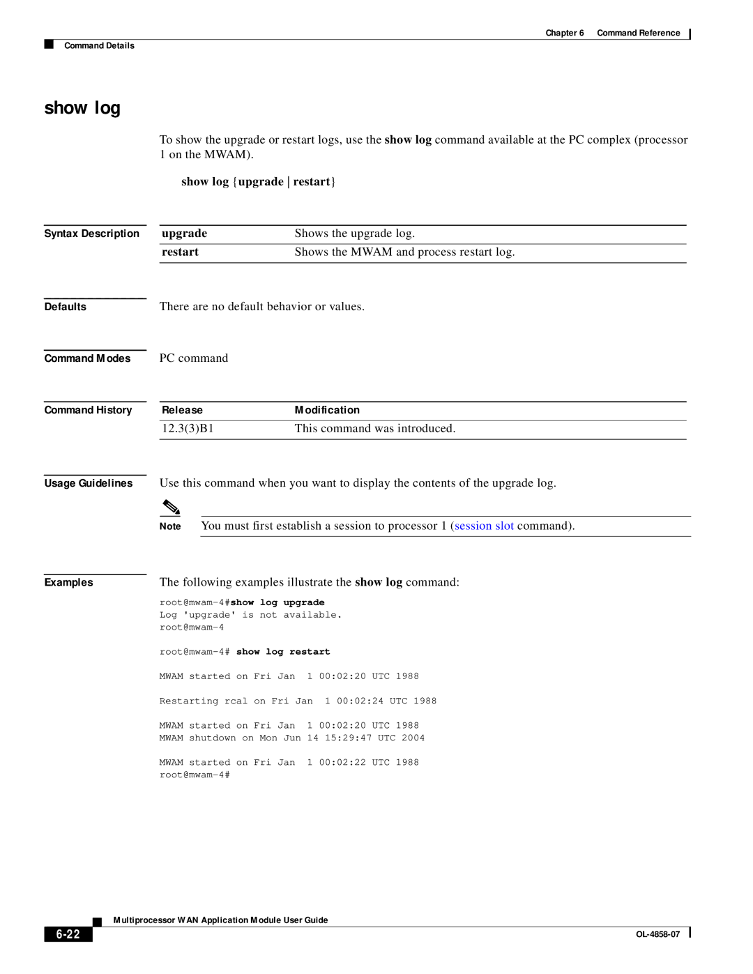 Cisco Systems OL-4858-07 manual Show log, Shows the upgrade log, Shows the Mwam and process restart log 