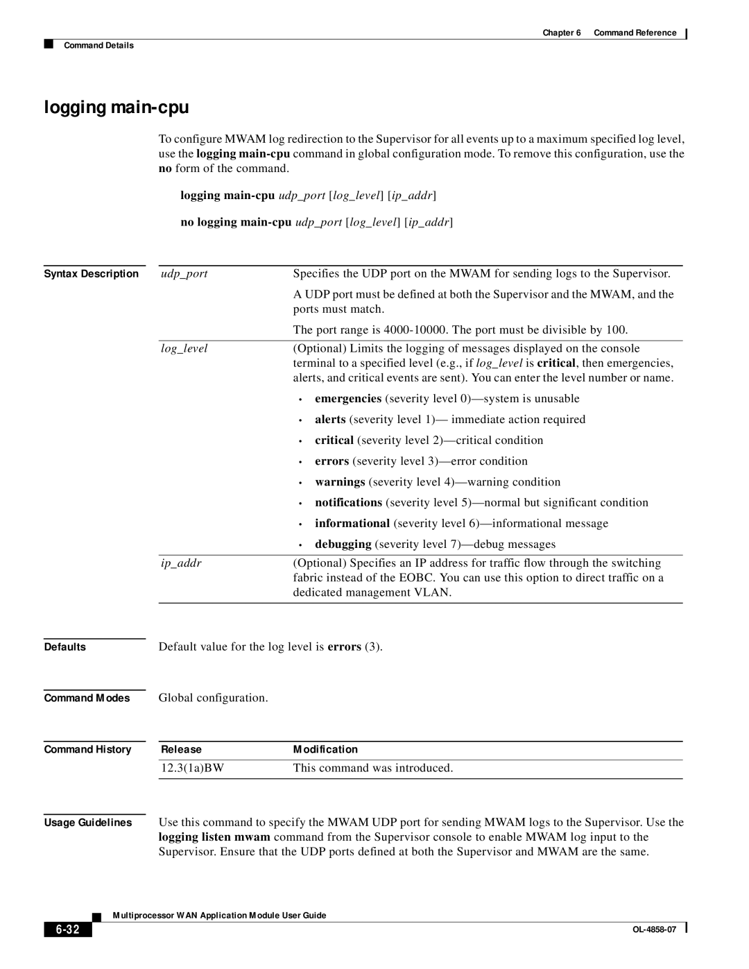 Cisco Systems OL-4858-07 manual Logging main-cpu, Global configuration 