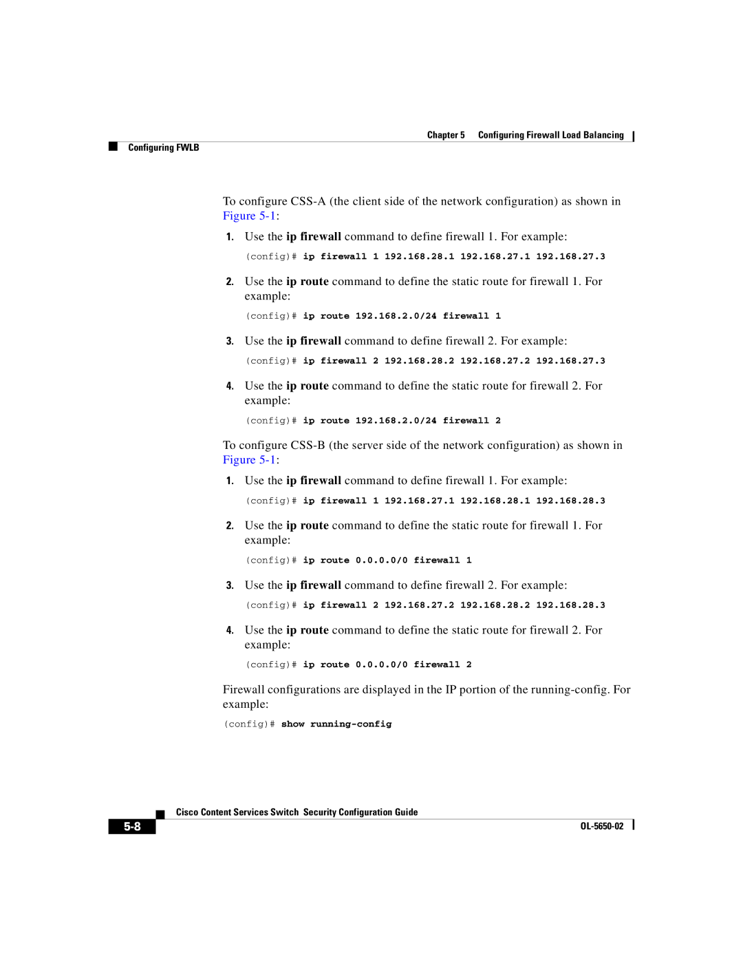 Cisco Systems OL-5650-02 manual Config# ip firewall 1 192.168.28.1 192.168.27.1, Config# ip route 192.168.2.0/24 firewall 