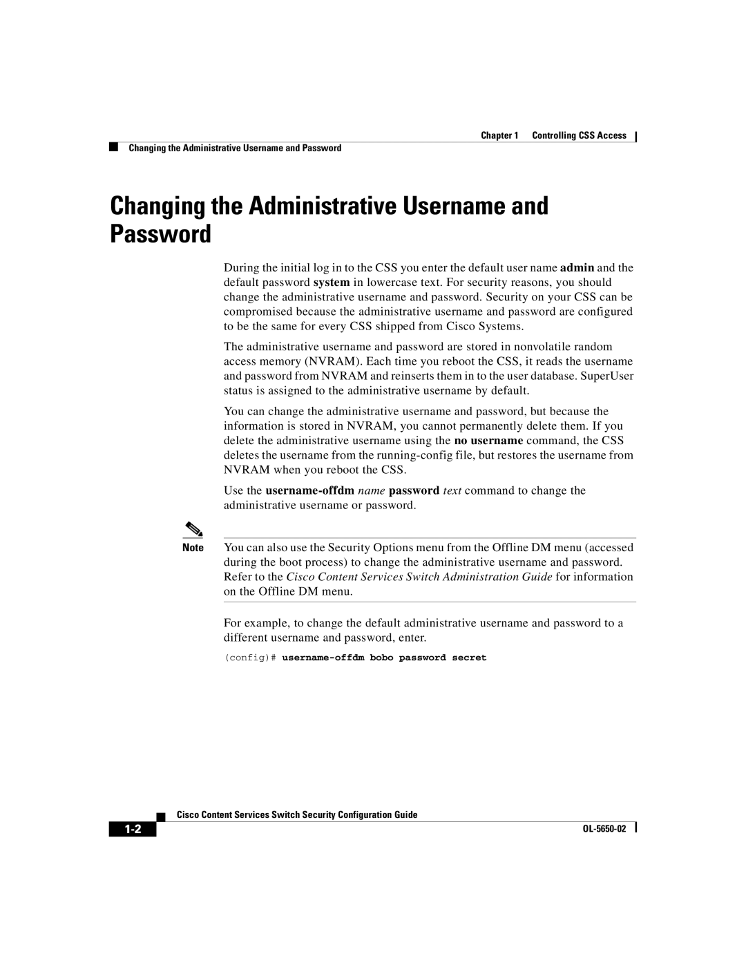 Cisco Systems OL-5650-02 Changing the Administrative Username and Password, Config# username-offdm bobo password secret 