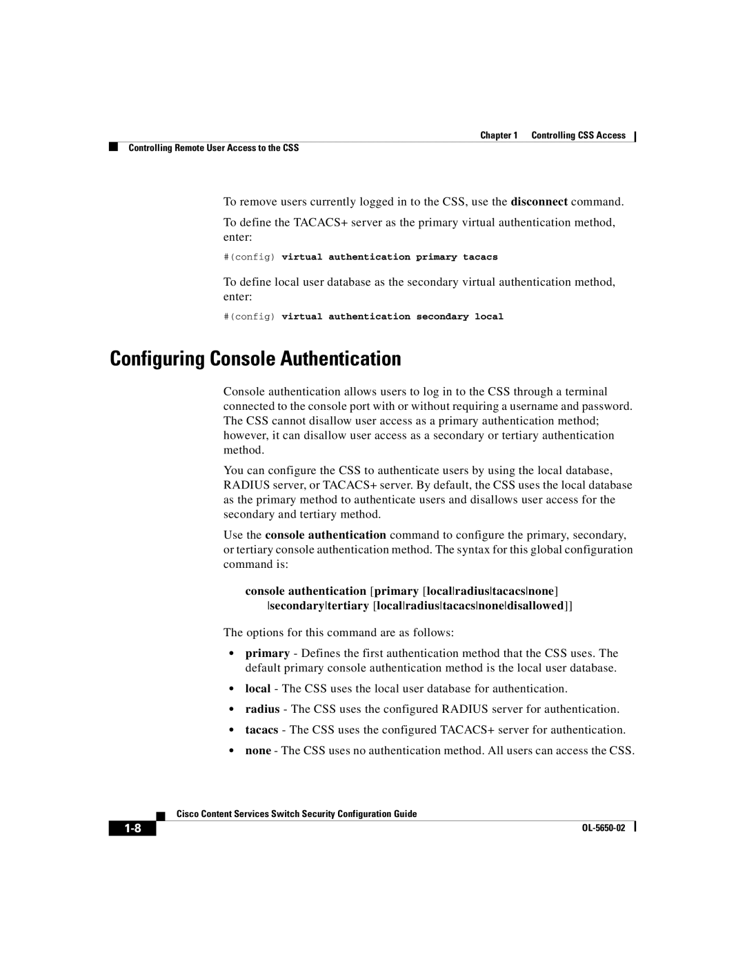 Cisco Systems OL-5650-02 manual Configuring Console Authentication, #config virtual authentication primary tacacs 