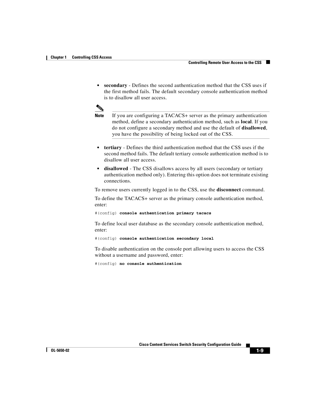 Cisco Systems OL-5650-02 #config console authentication primary tacacs, #config console authentication secondary local 