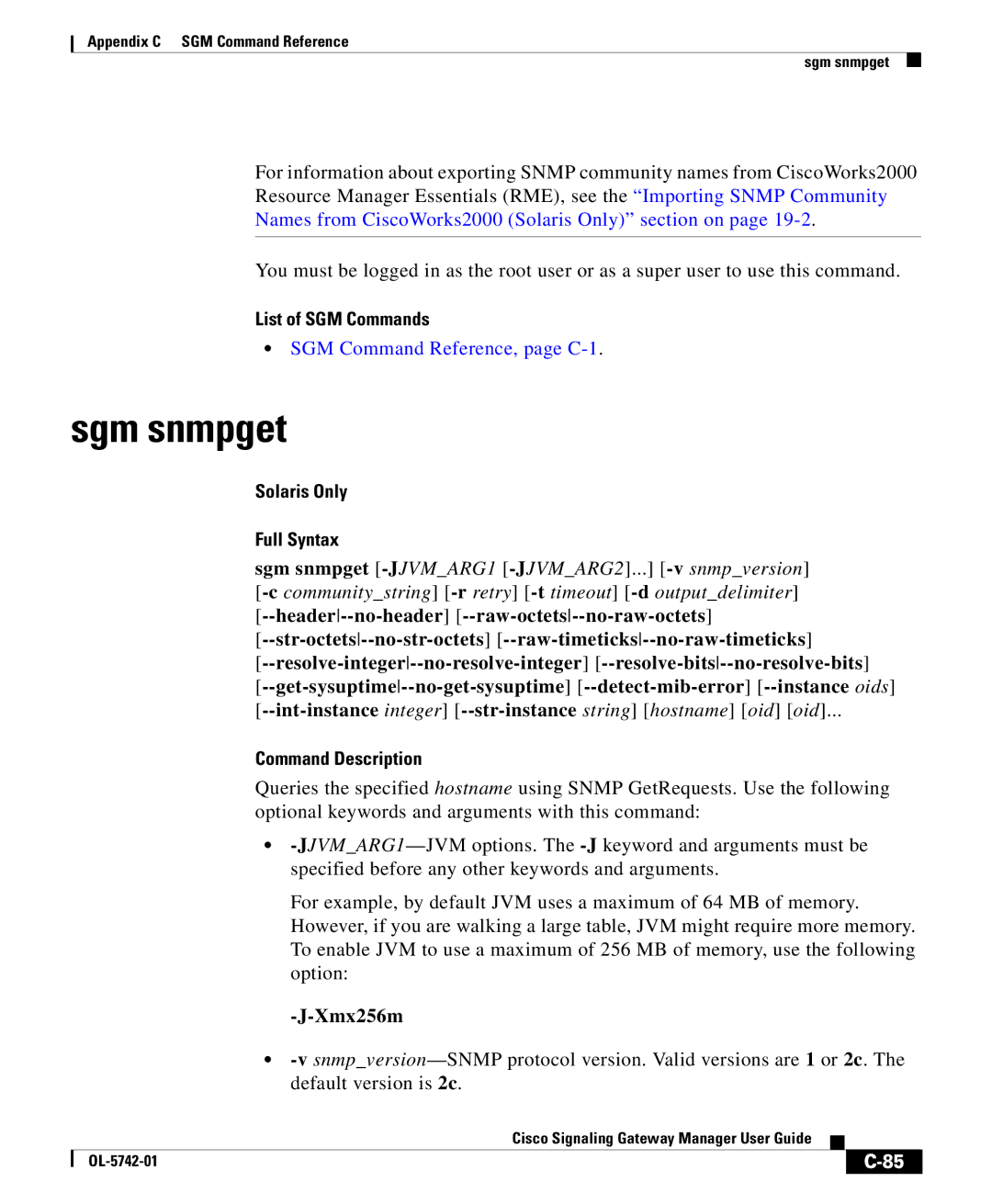 Cisco Systems OL-5742-01 appendix Sgm snmpget, Header --no-header --raw-octets --no-raw-octets, Xmx256m 