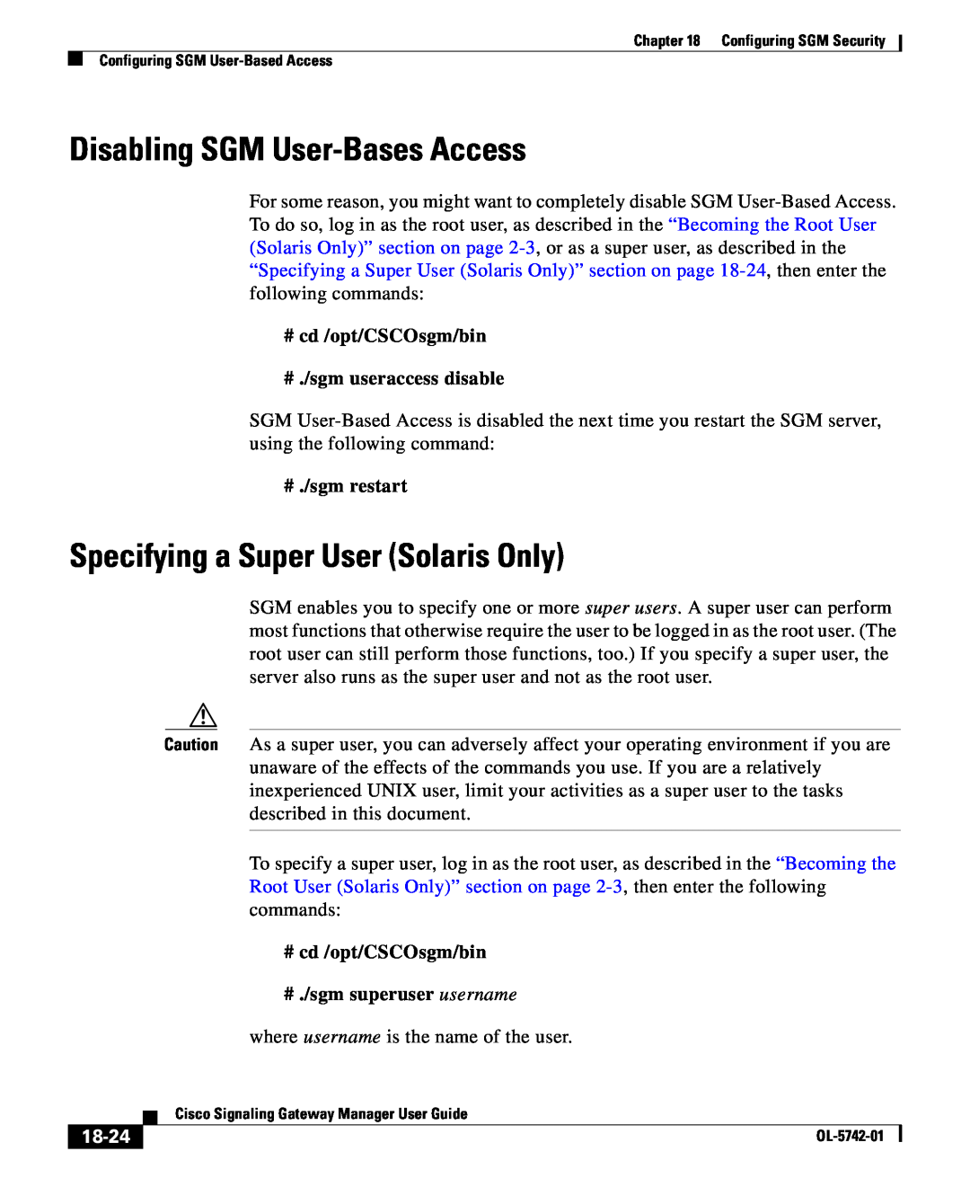 Cisco Systems OL-5742-01 Disabling SGM User-BasesAccess, Specifying a Super User Solaris Only, # ./sgm restart, 18-24 