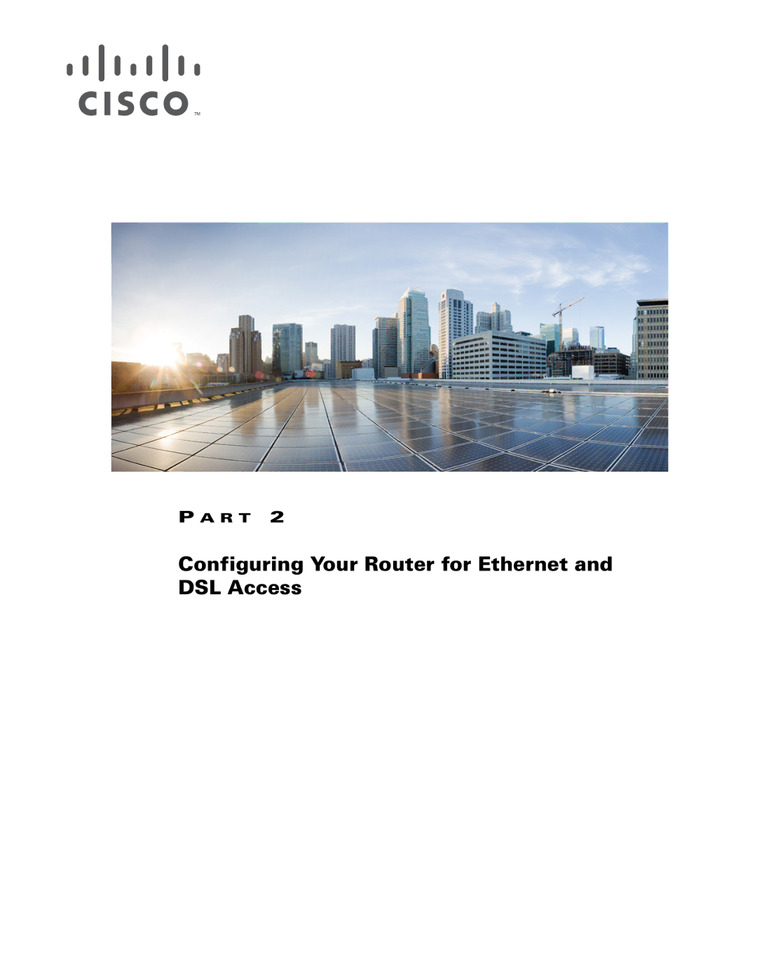 Cisco Systems OL-6426-02 manual Configuring Your Router for Ethernet and DSL Access 