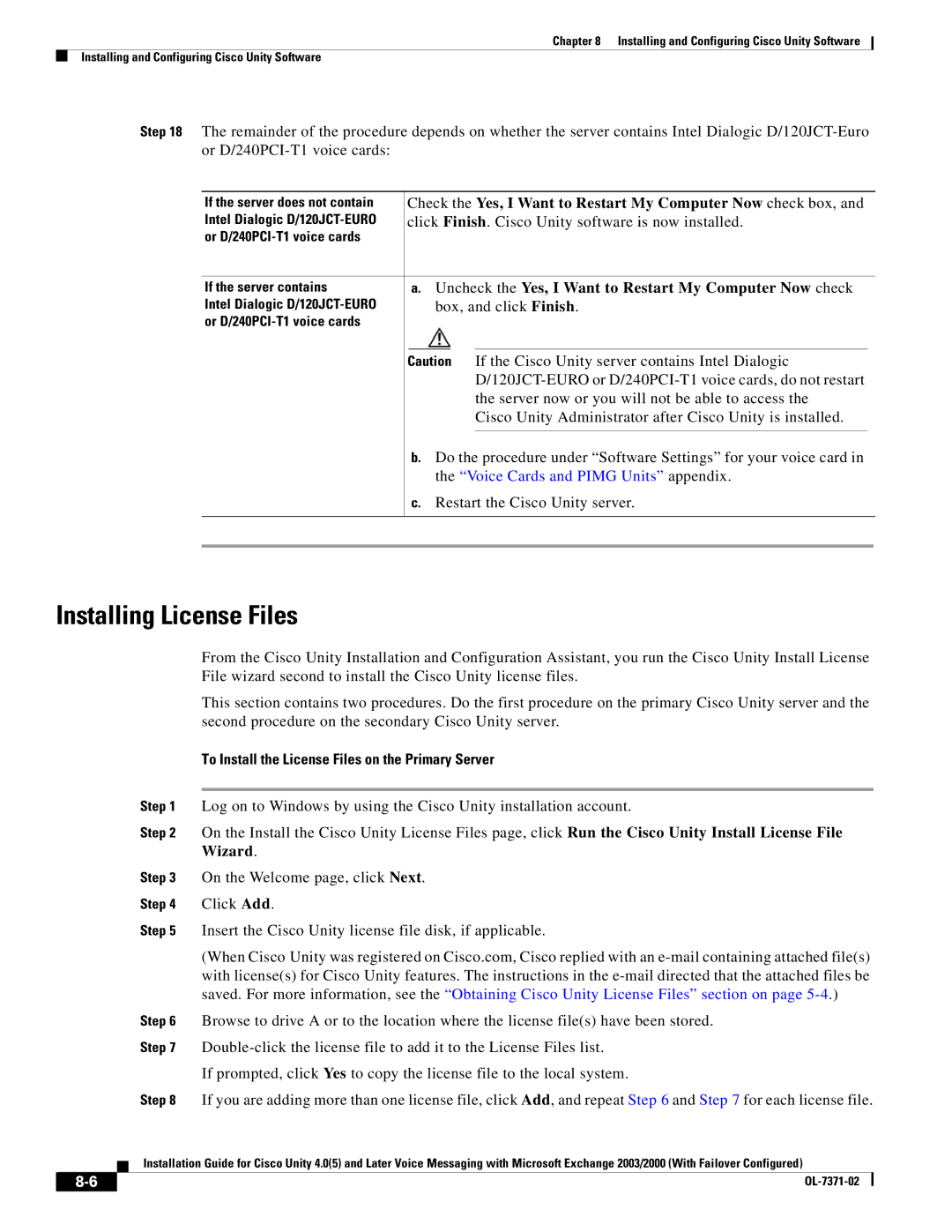 Cisco Systems OL-7371-02 manual Installing License Files, Check the Yes, I Want to Restart My Computer Now check box 