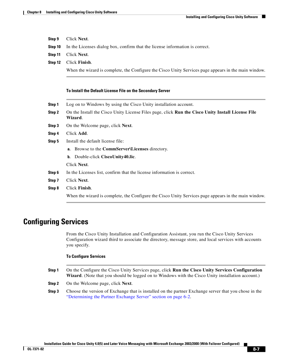 Cisco Systems OL-7371-02 manual Configuring Services, To Install the Default License File on the Secondary Server 