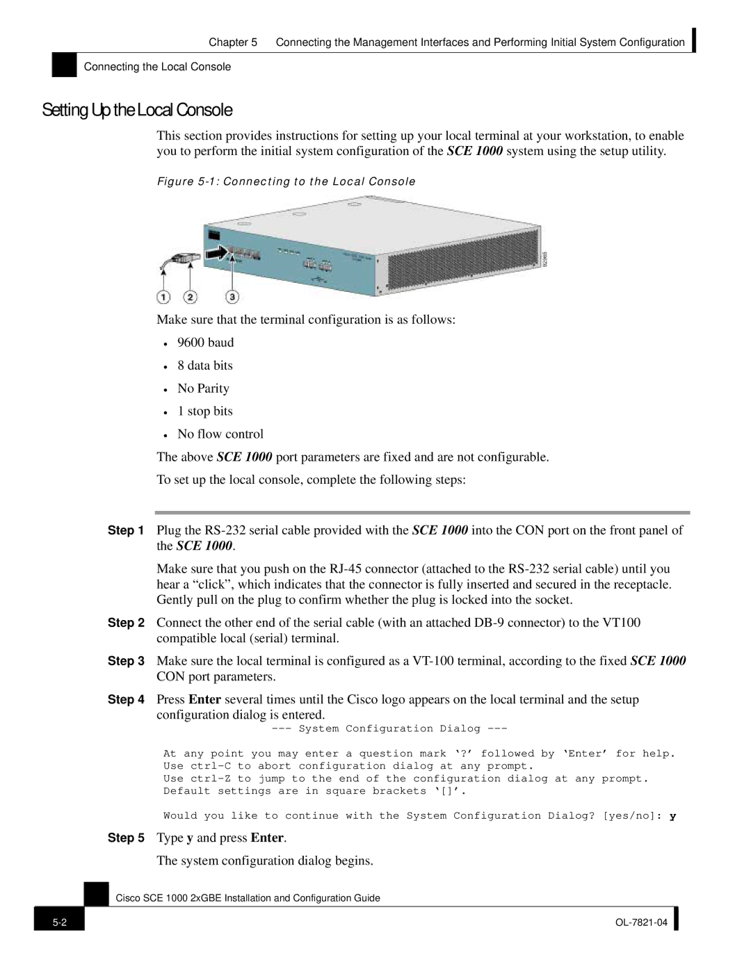 Cisco Systems OL-7821-04 manual Setting Up the Local Console, Type y and press Enter System configuration dialog begins 