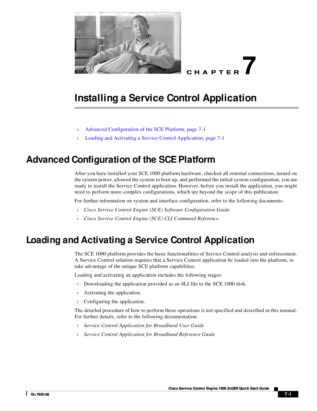 Cisco Systems OL-7822-06 quick start Installing a Service Control Application, Advanced Configuration of the SCE Platform 