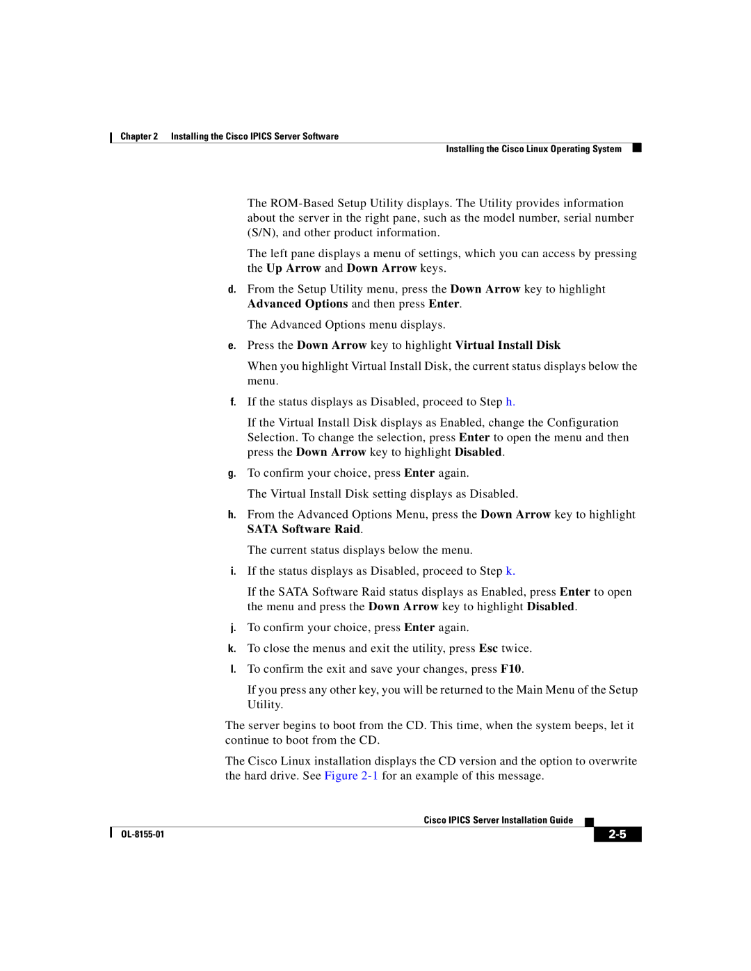 Cisco Systems OL-8155-01 manual Press the Down Arrow key to highlight Virtual Install Disk 