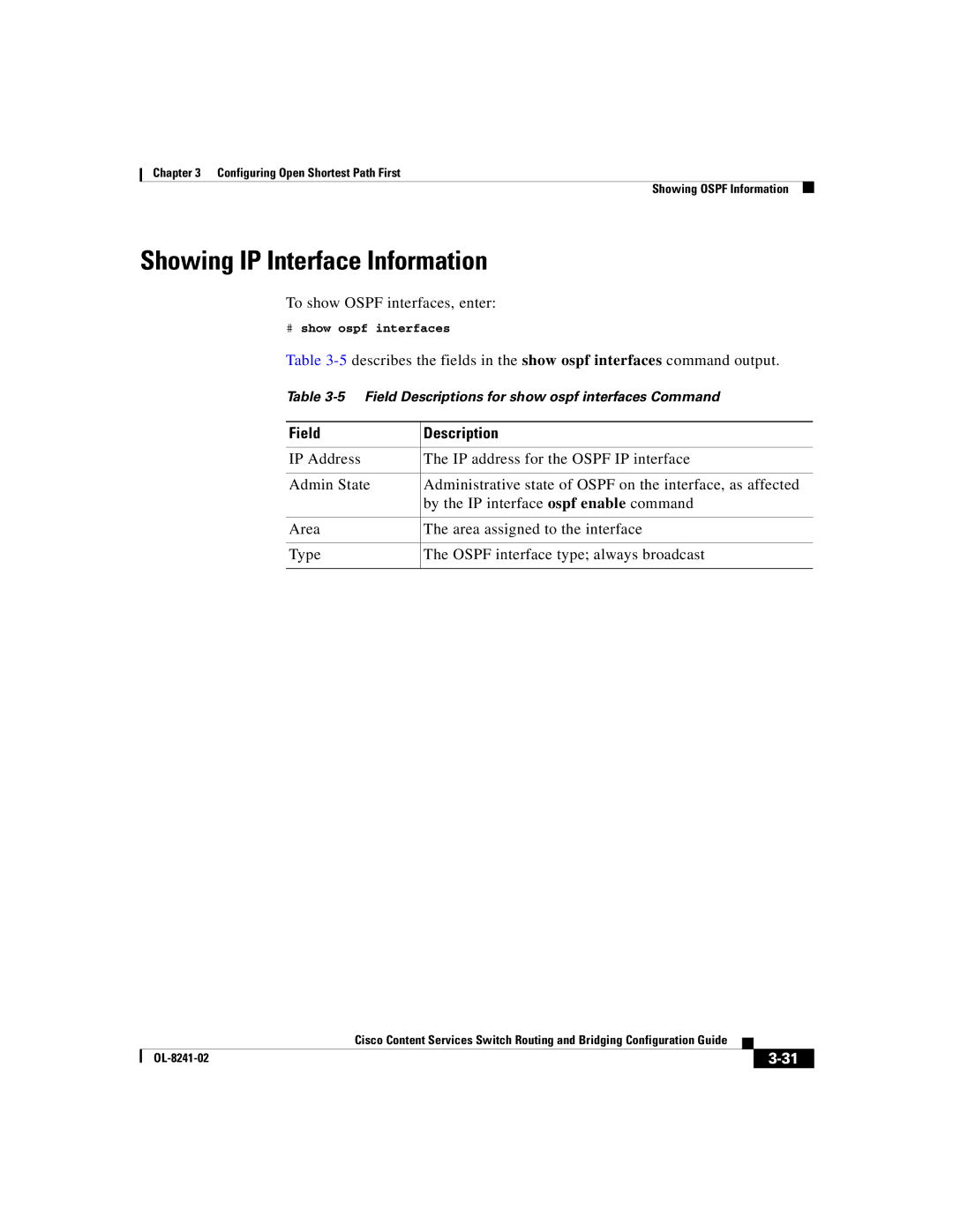 Cisco Systems OL-8241-02 manual Showing IP Interface Information, To show Ospf interfaces, enter 