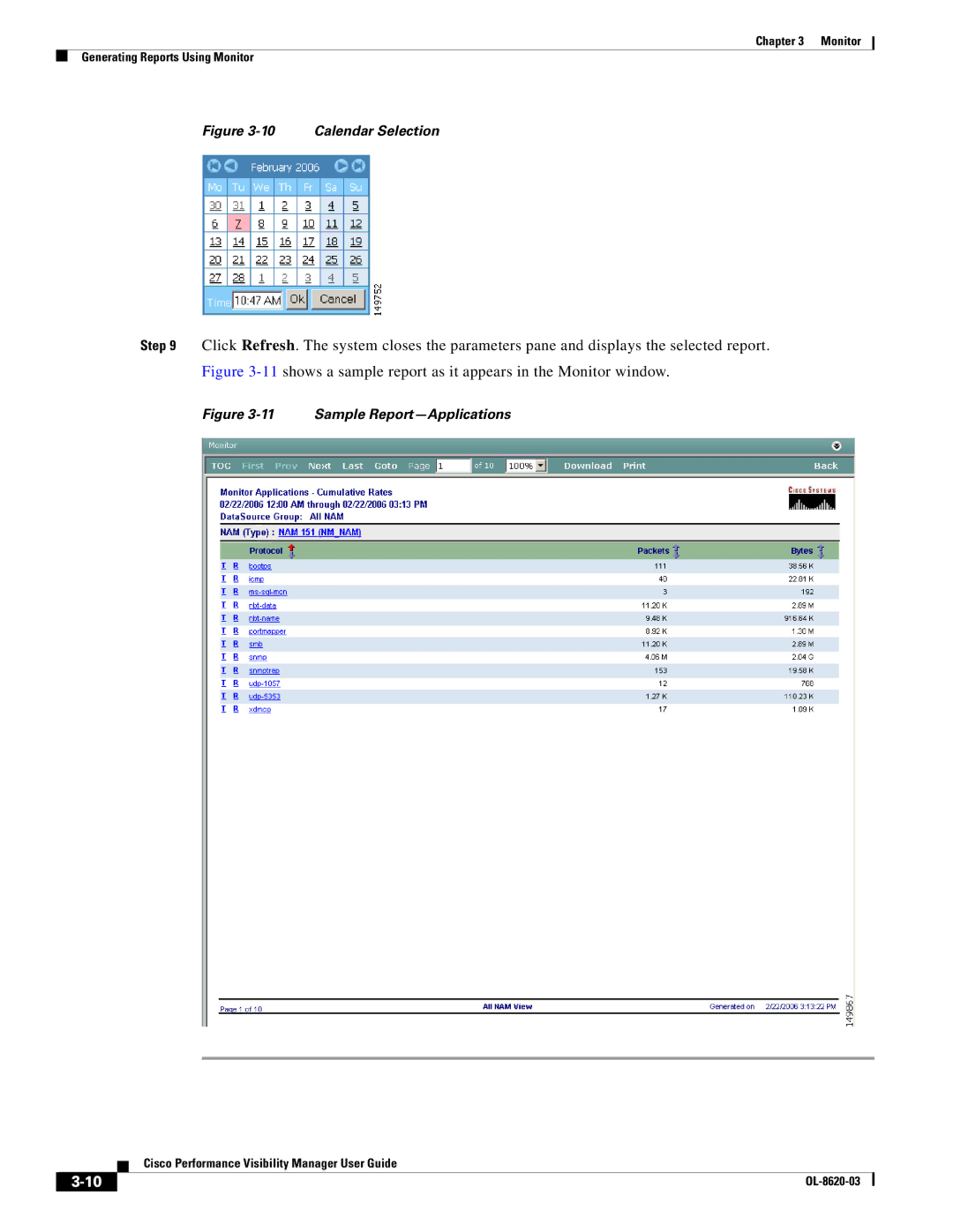 Cisco Systems OL-8620-03 appendix 11shows a sample report as it appears in the Monitor window 