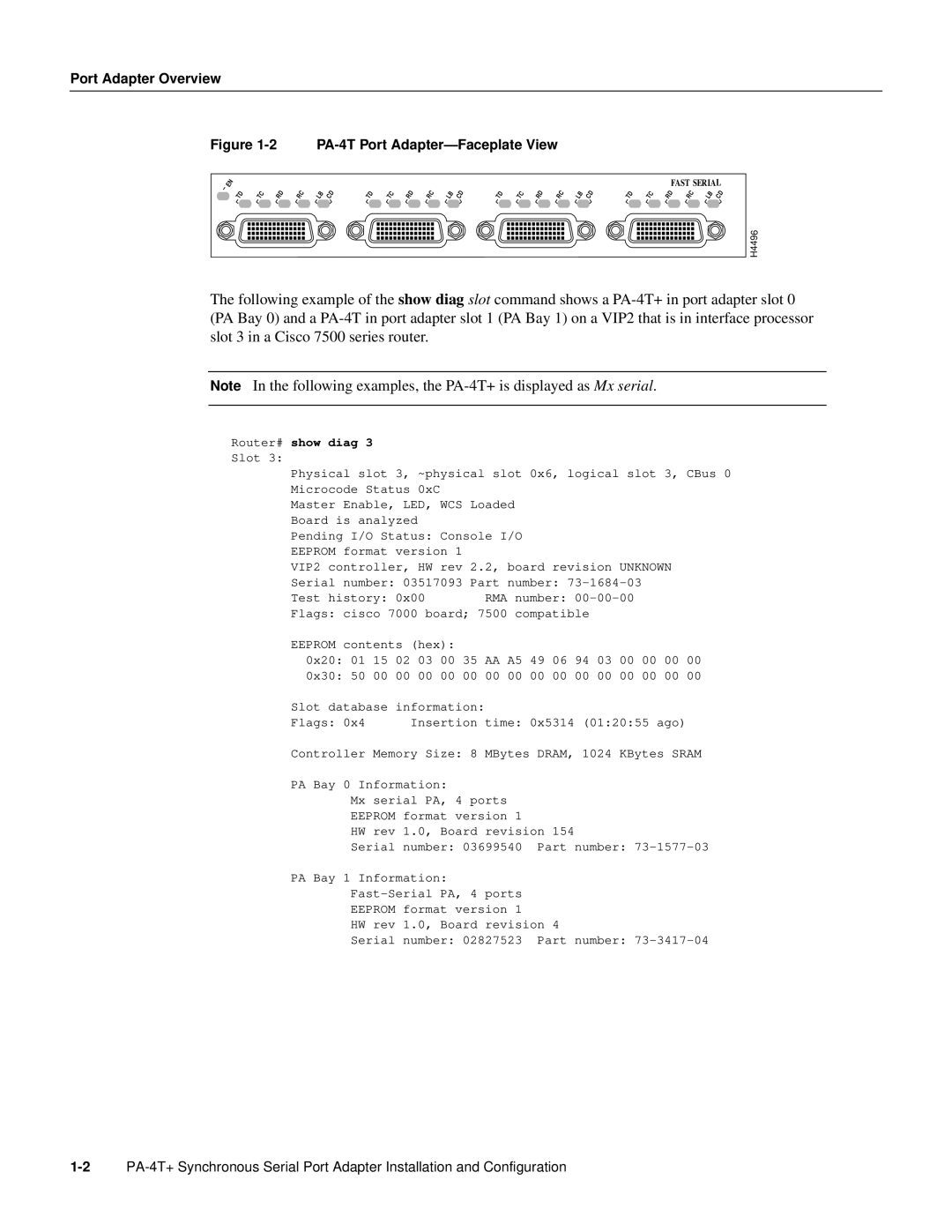 Cisco Systems manual Note In the following examples, the PA-4T+ is displayed as Mx serial, Port Adapter Overview 